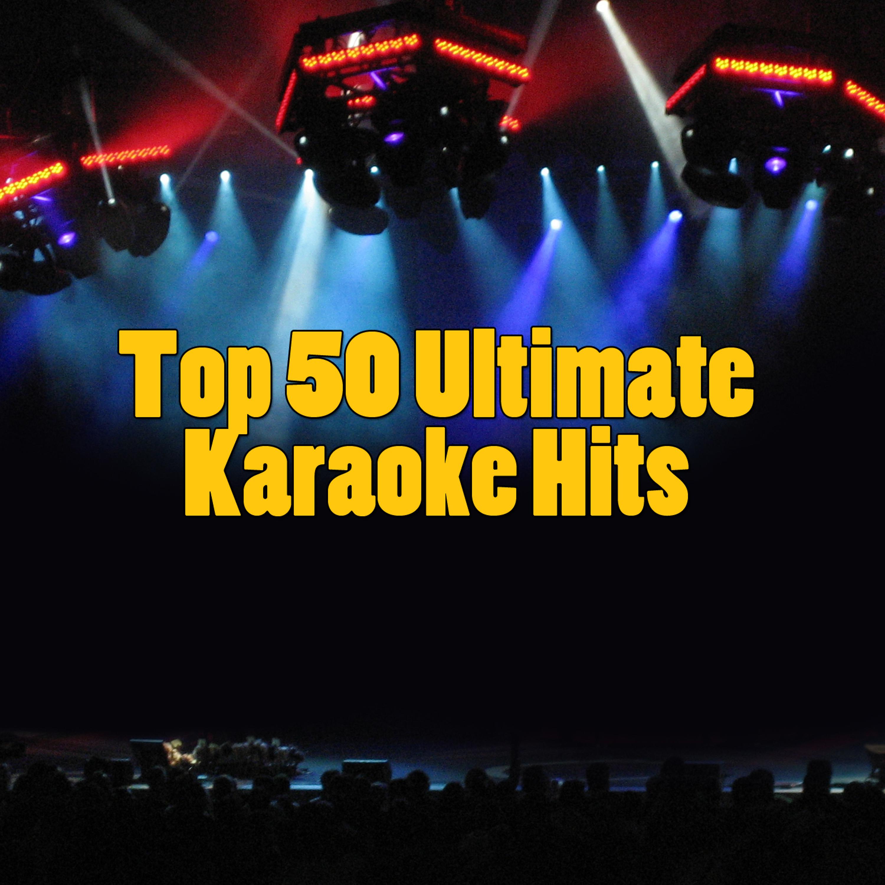 Постер альбома Top 50 Ultimate Karaoke Hits