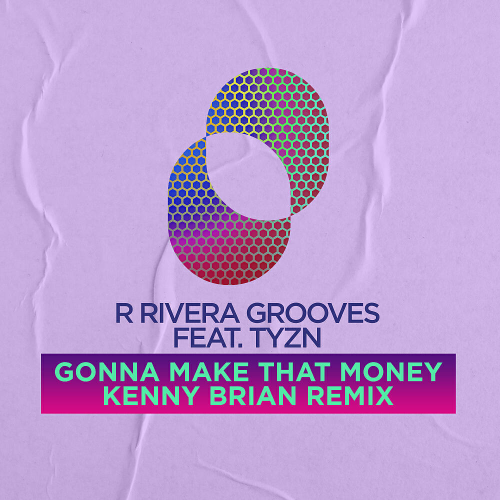 R Rivera Grooves - Gonna Make That Money (Kenny Brian Remix)