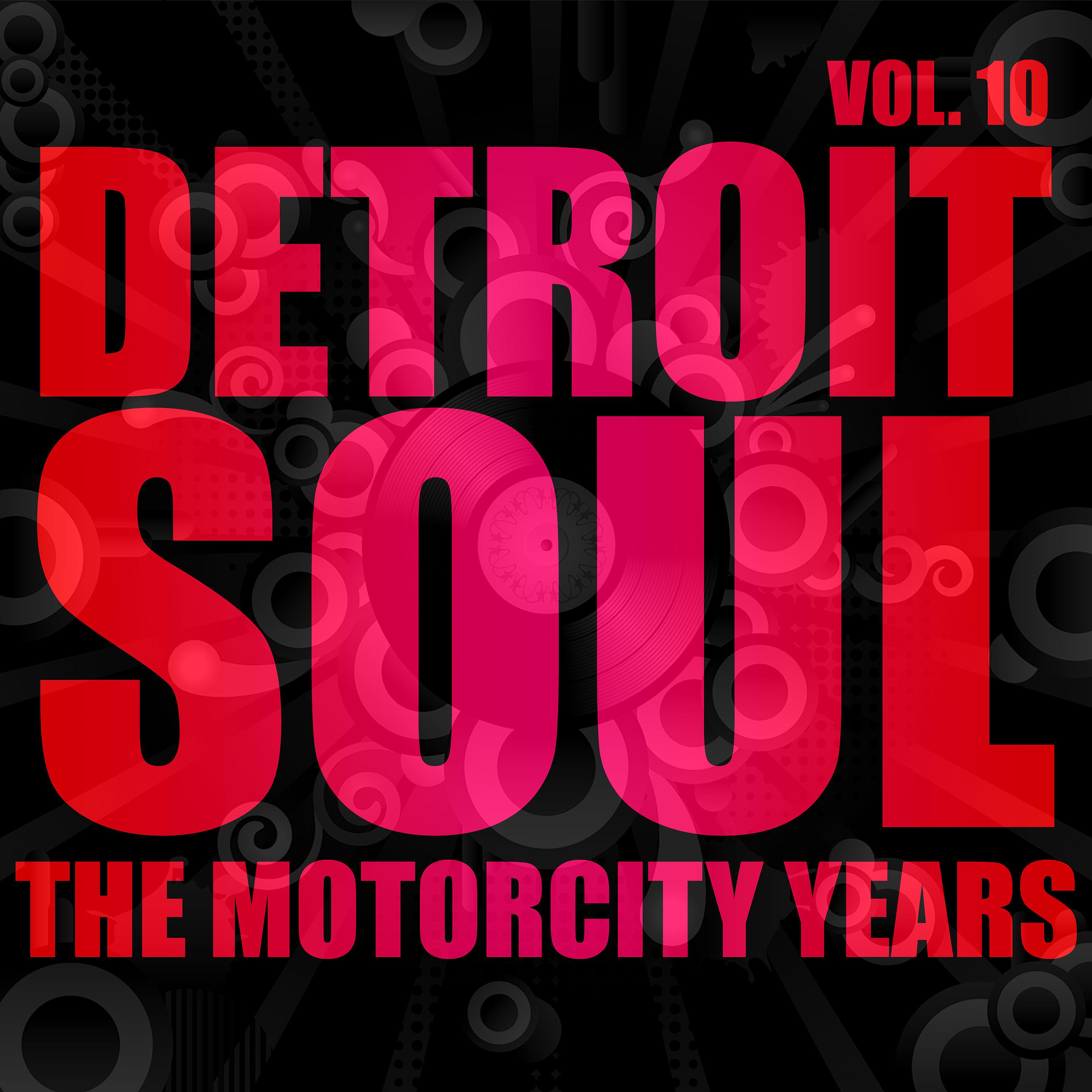 Постер альбома Detroit Soul, The Motorcity Years, Vol. 10