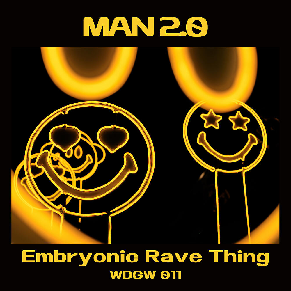 MAN2.0 - Embryonic Rave Thing (Högt I Tak Remix)