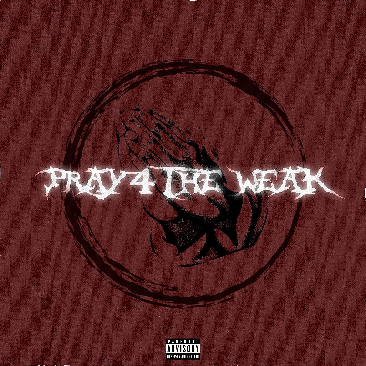 Постер альбома Pray 4 the Weak