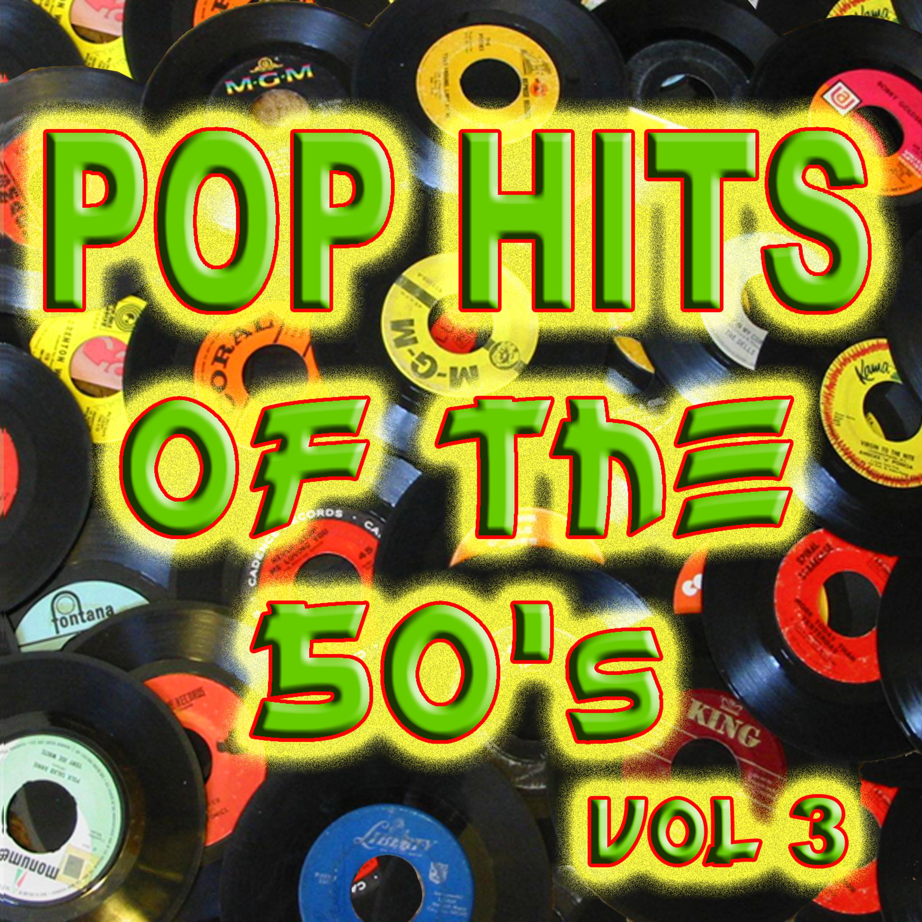 Постер альбома Pop Hits Of The 50's Vol 3