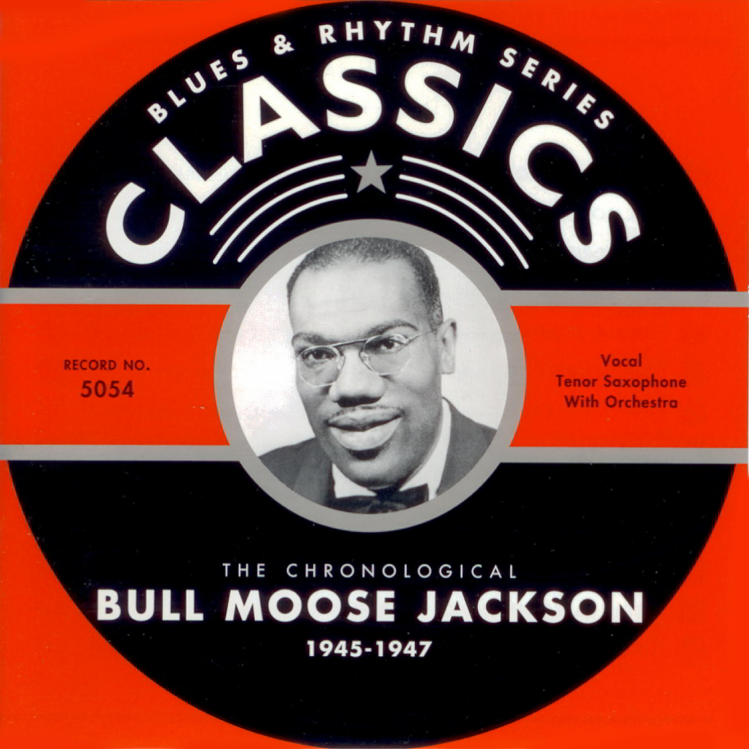 Bull Moose Jackson - Bad Man Jackson That'S Me (12-19-45)