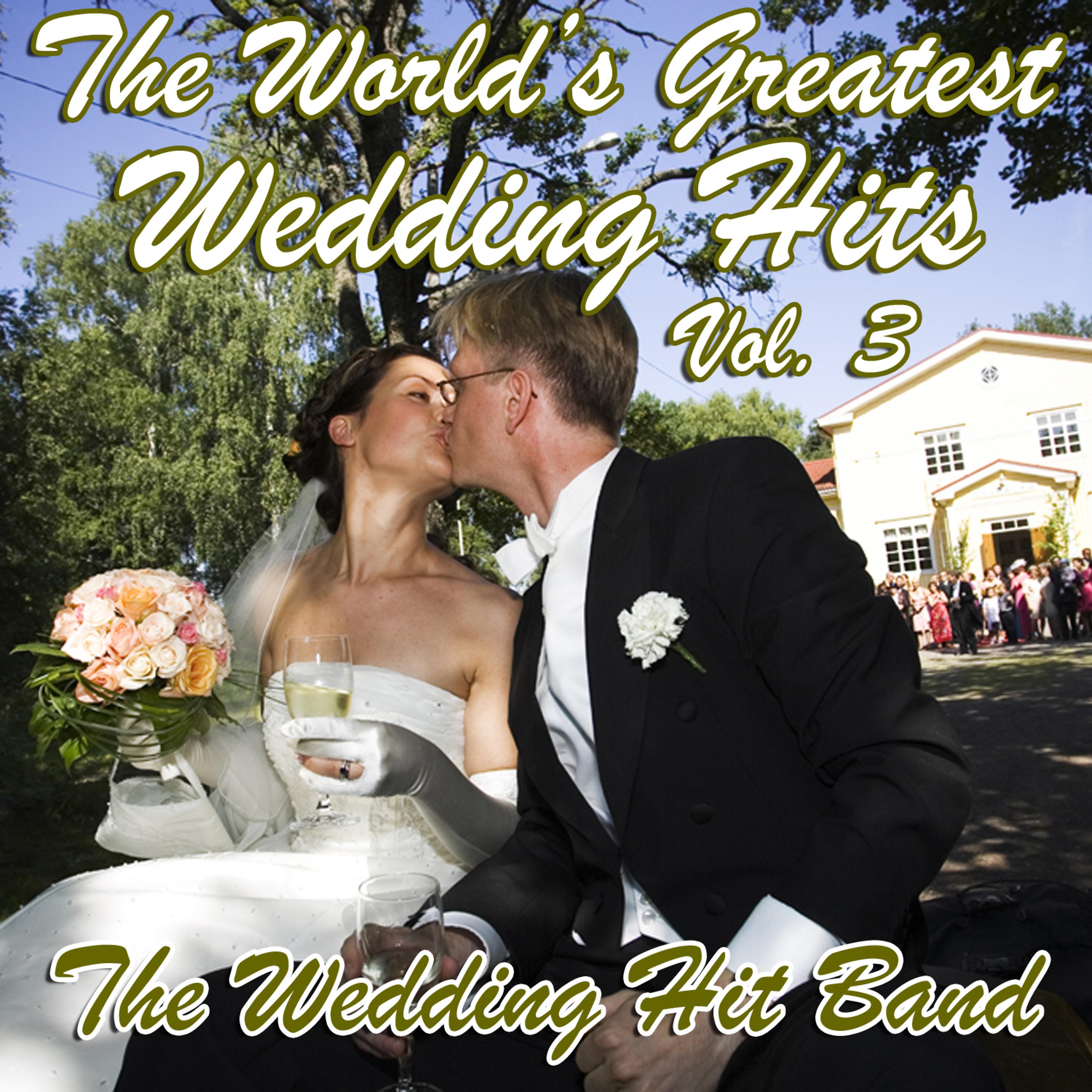 Постер альбома The World's Greatest Wedding Hits Vol. 3