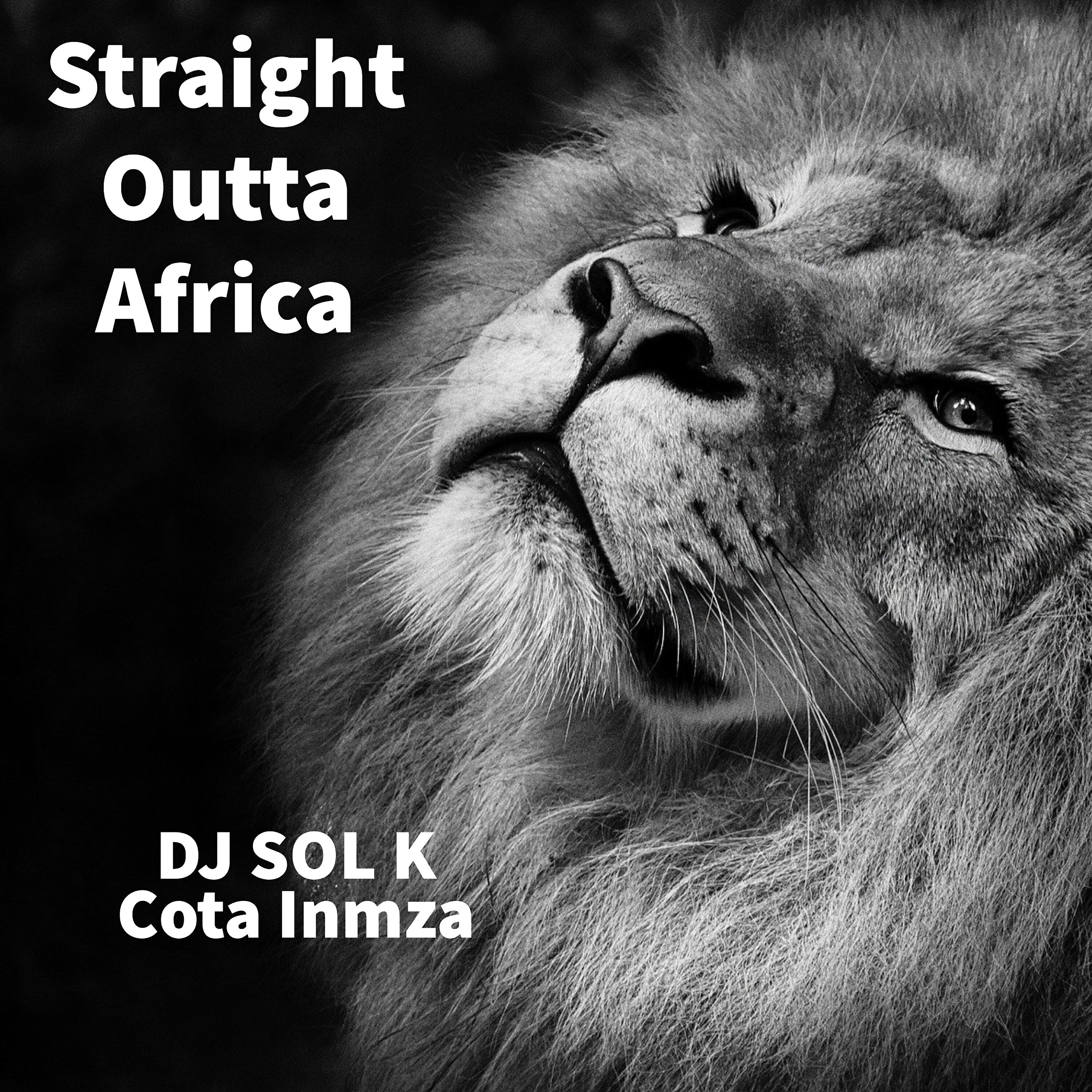 Cota Inmza - Straight Outta Africa