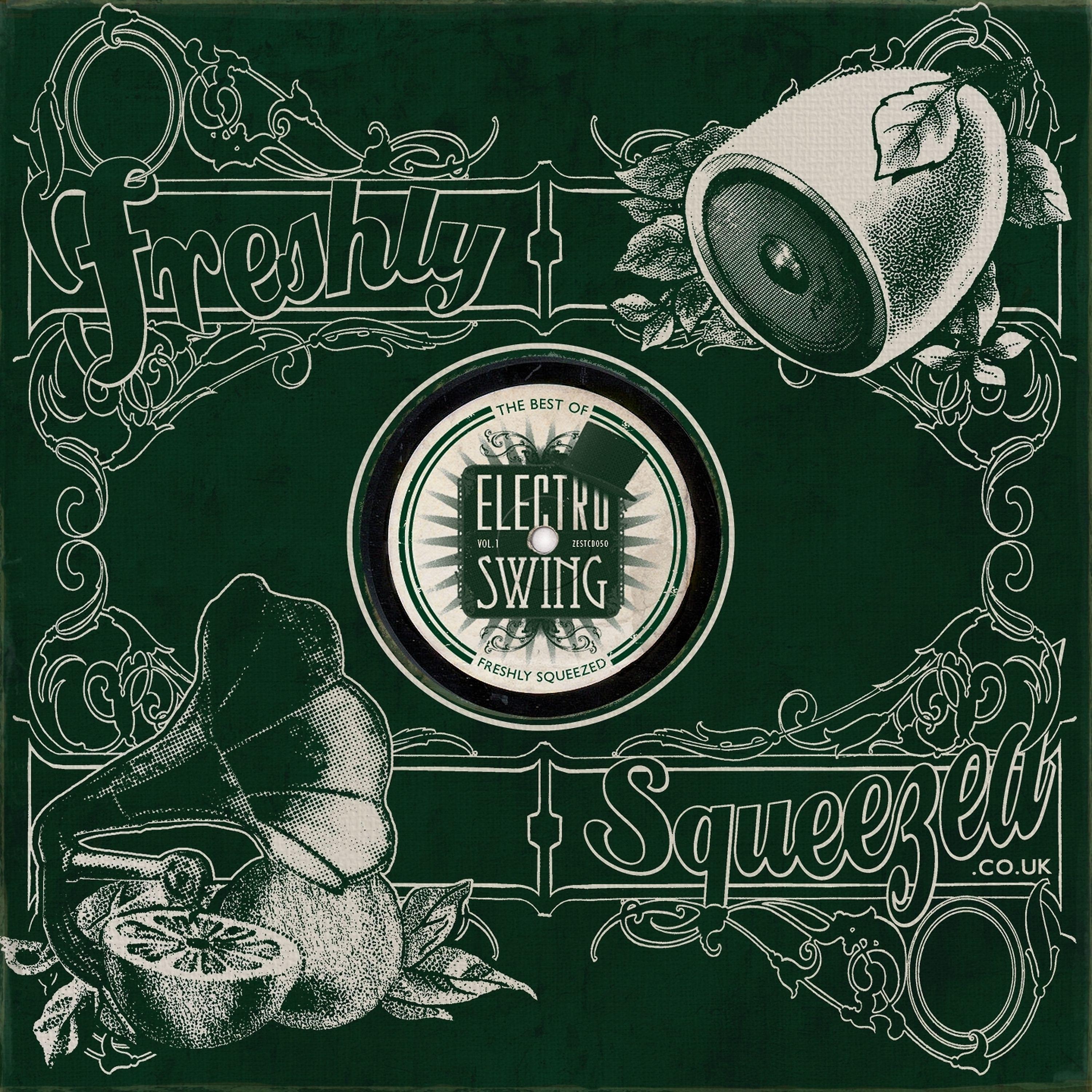 Постер альбома Electro Swing: The Best of - Freshly Squeezed, Vol. 1