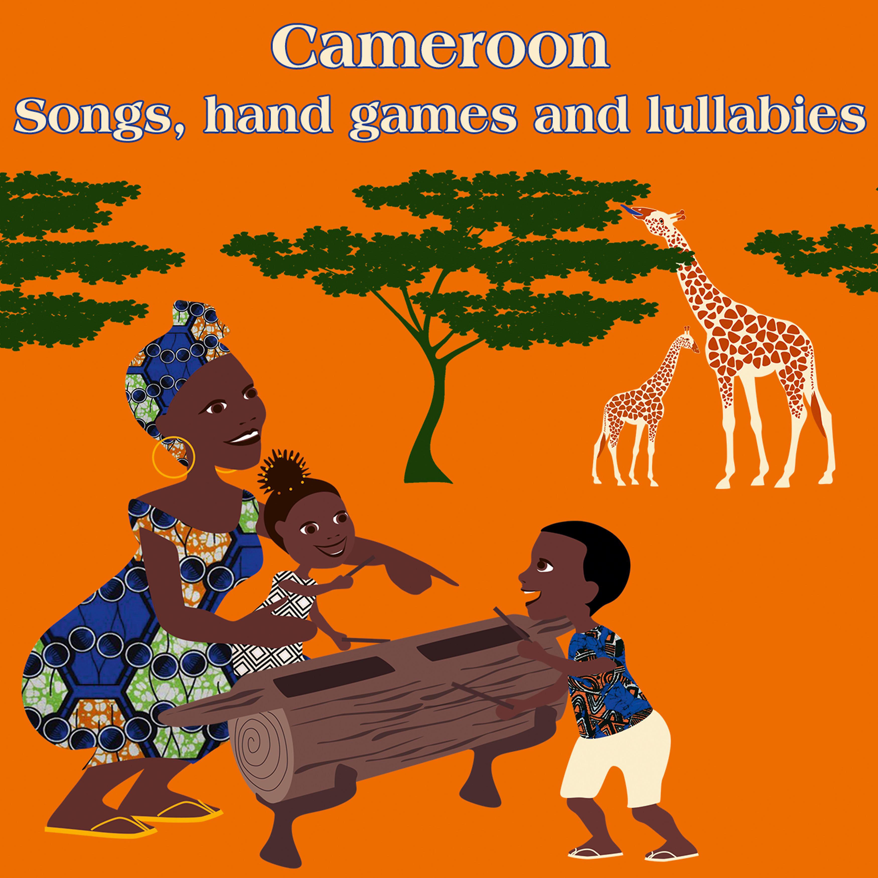 Постер альбома Cameroon: Songs, Hand Games and Lullabies