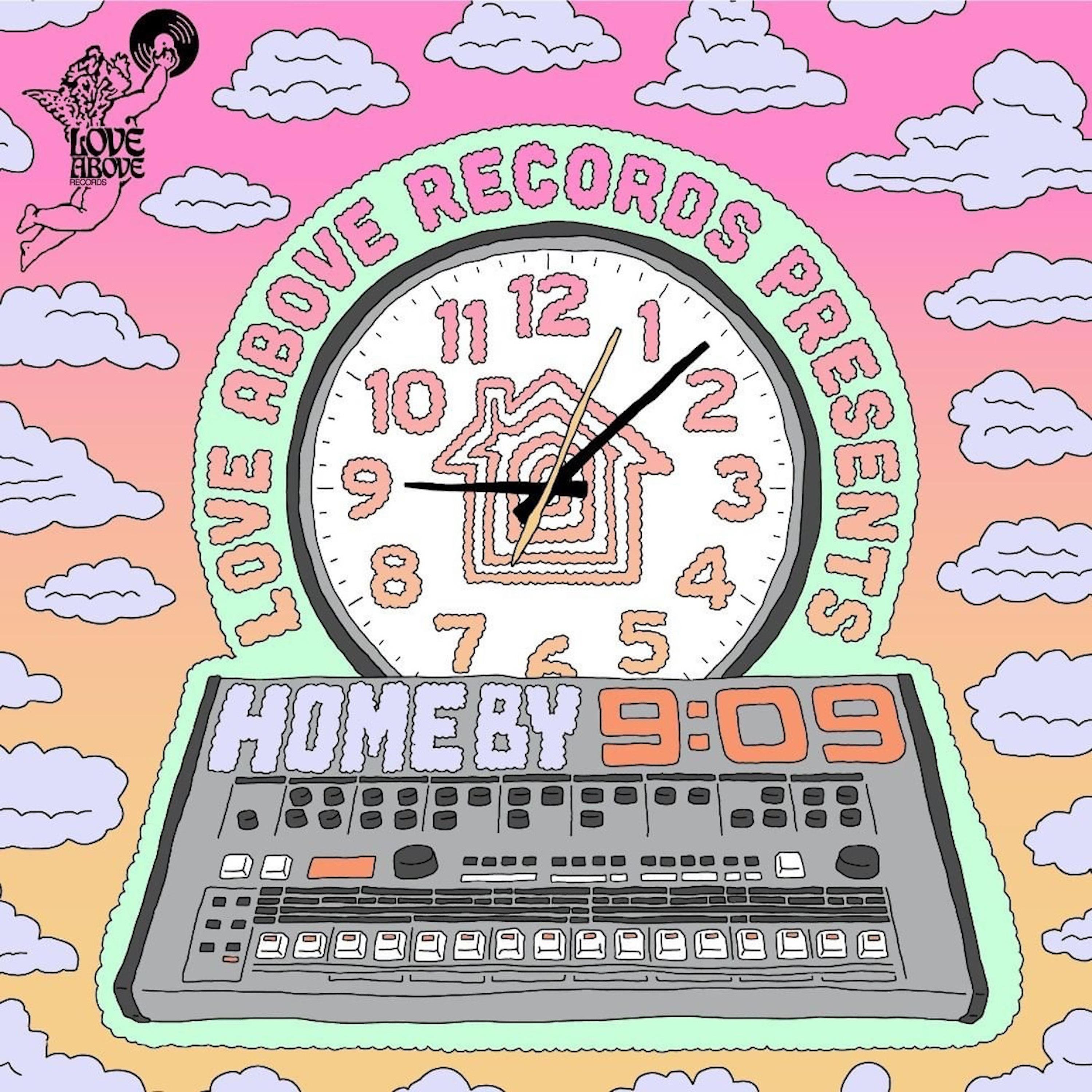 Постер альбома Love Above Records Presents: Home By 909