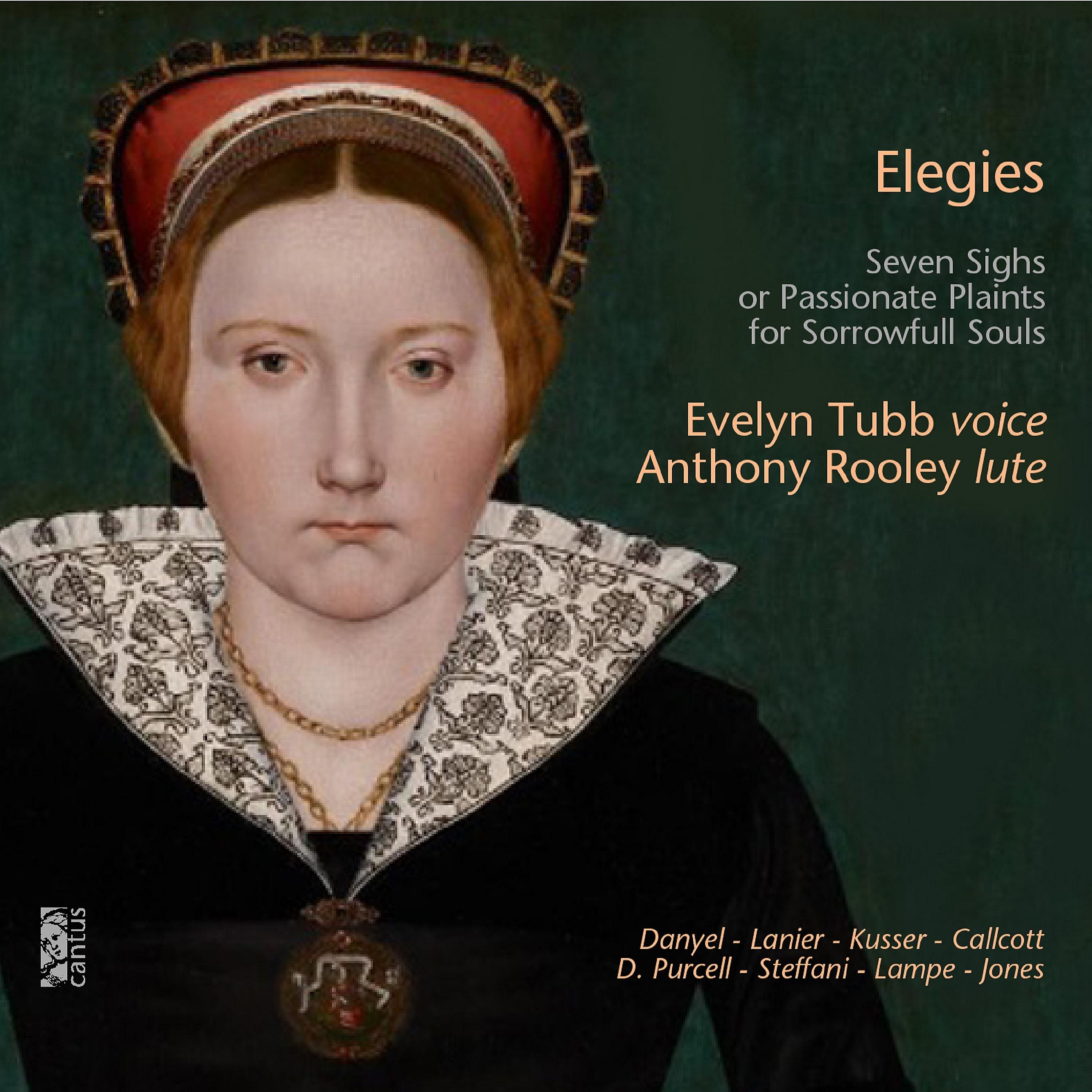 Постер альбома Elegies: Seven Sighs or Passionate Plaints for Sorrowfull Souls