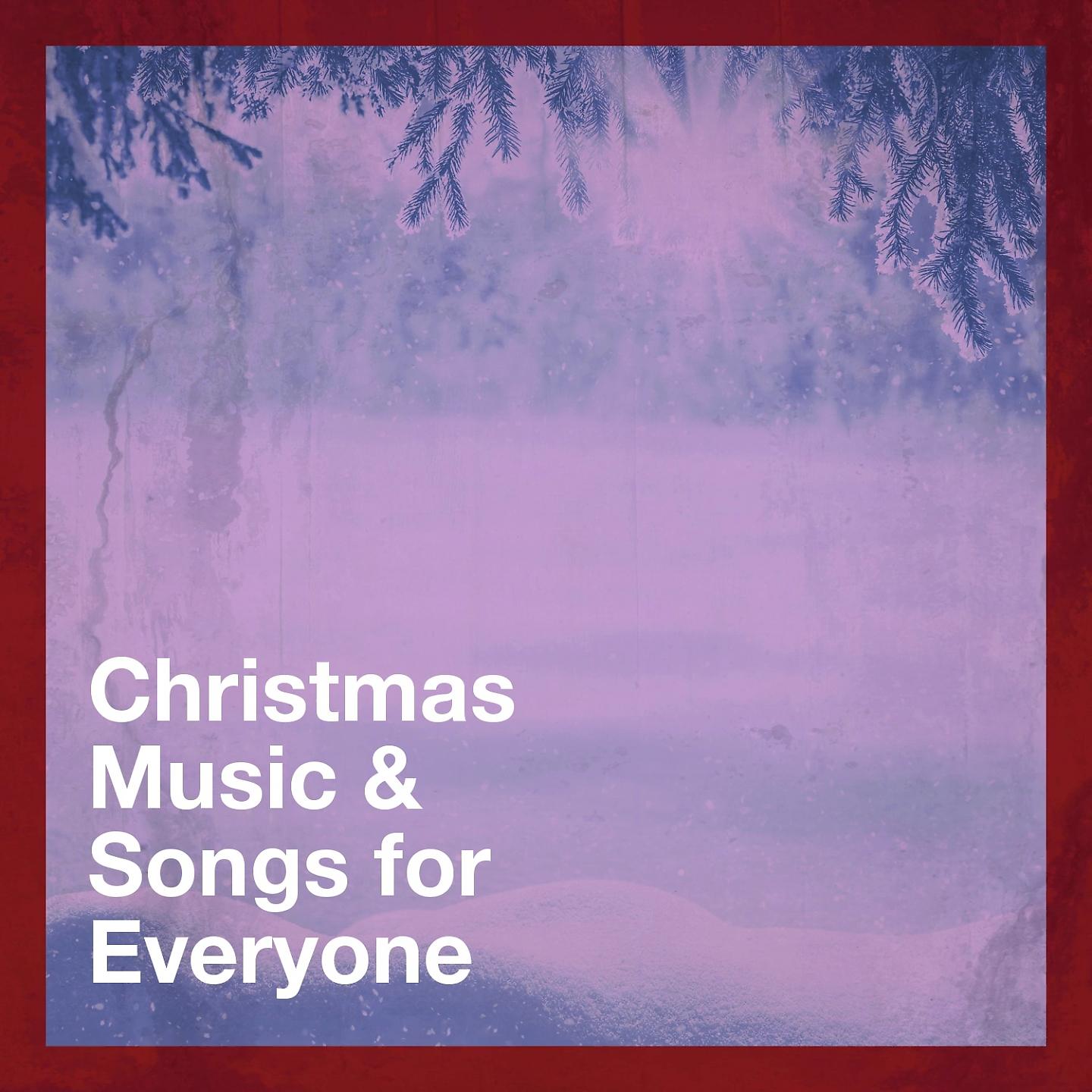 Постер альбома Christmas Music & Songs for Everyone