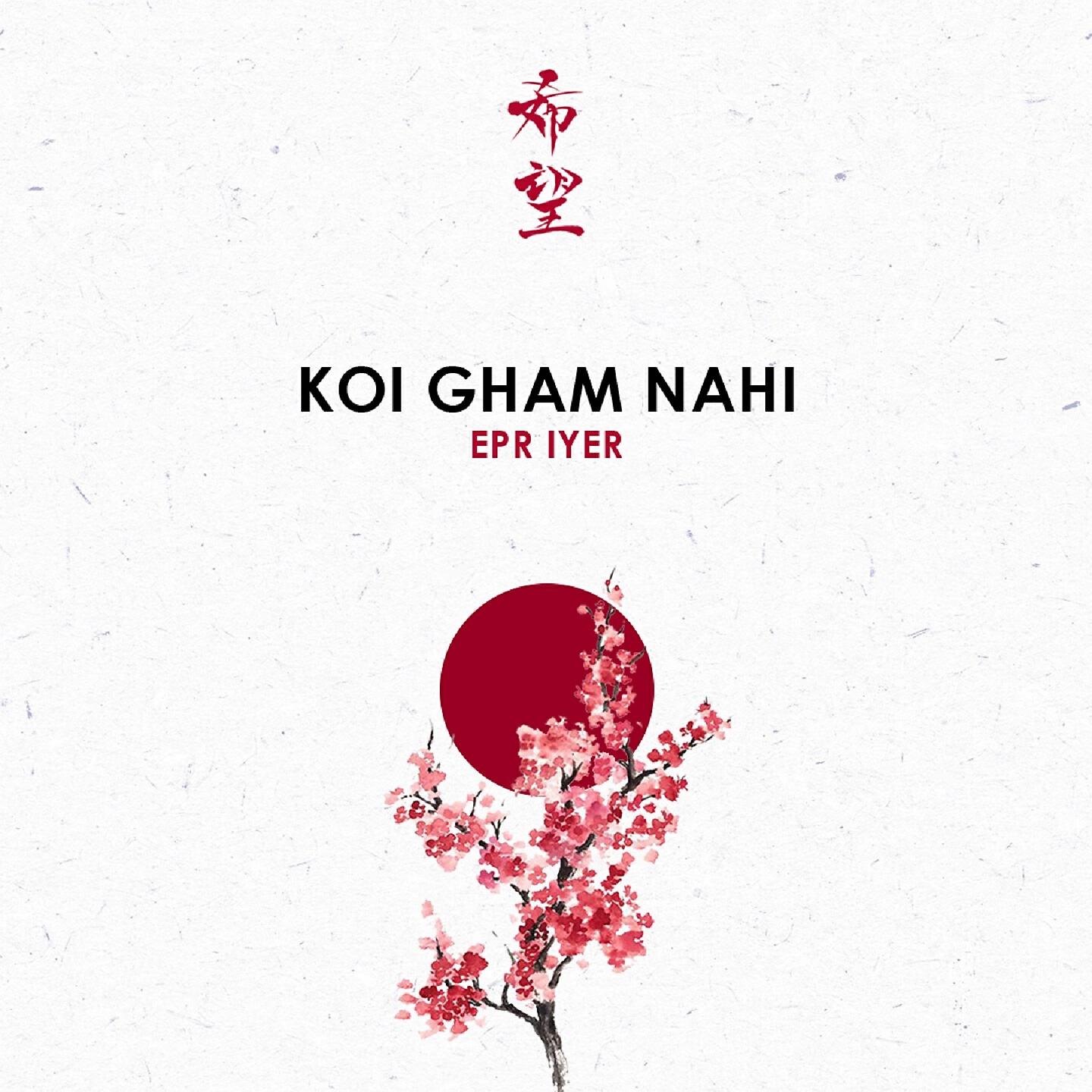 EPR Iyer - Koi Gham Nahi