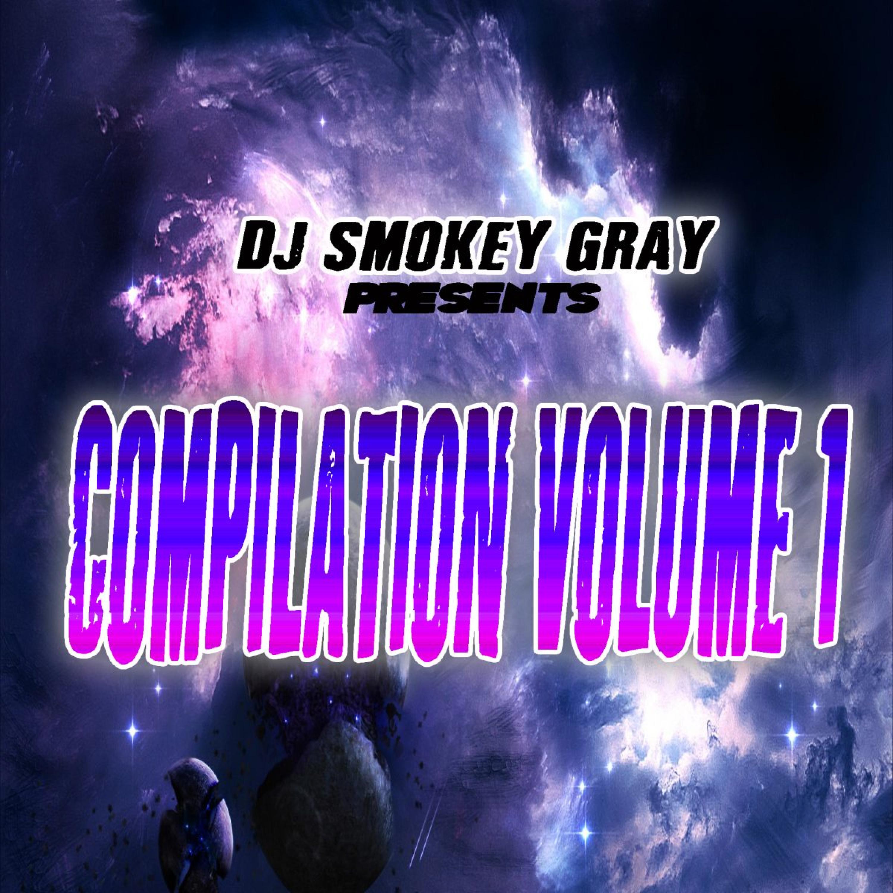 Постер альбома DJ Smokey Gray Presents Compilation Album Volume 1