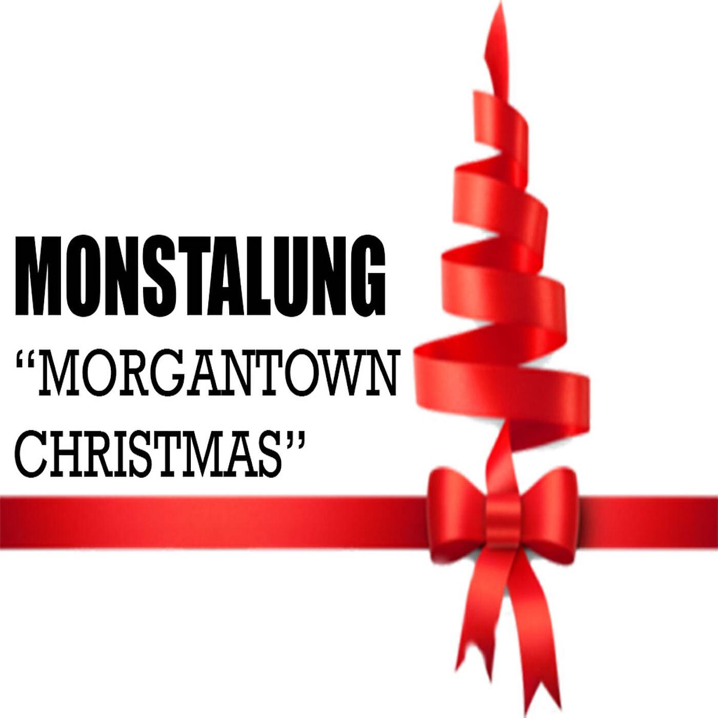 MONSTALUNG - Morgantown Christmas