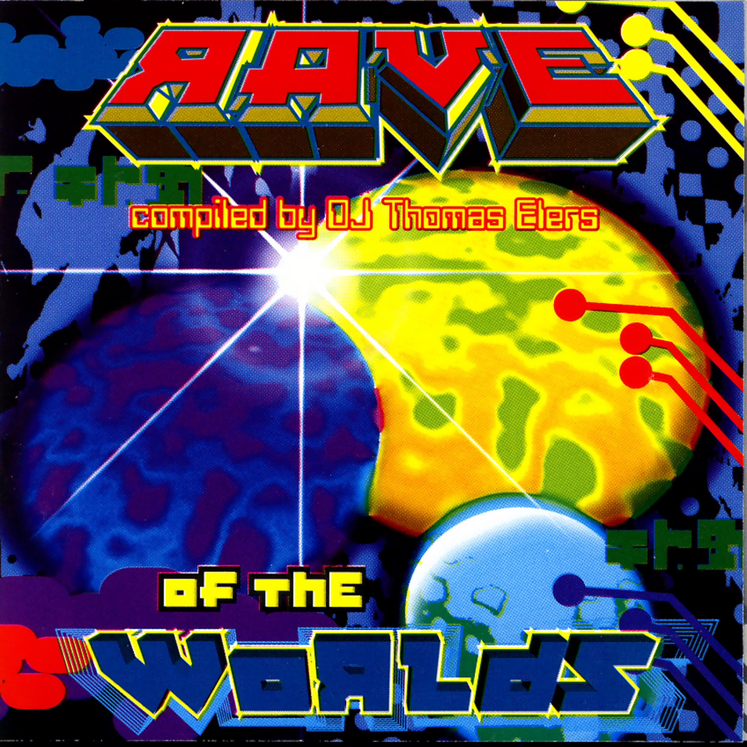 Постер альбома Rave Of The Worlds - Compiled By DJ Thomas Elers