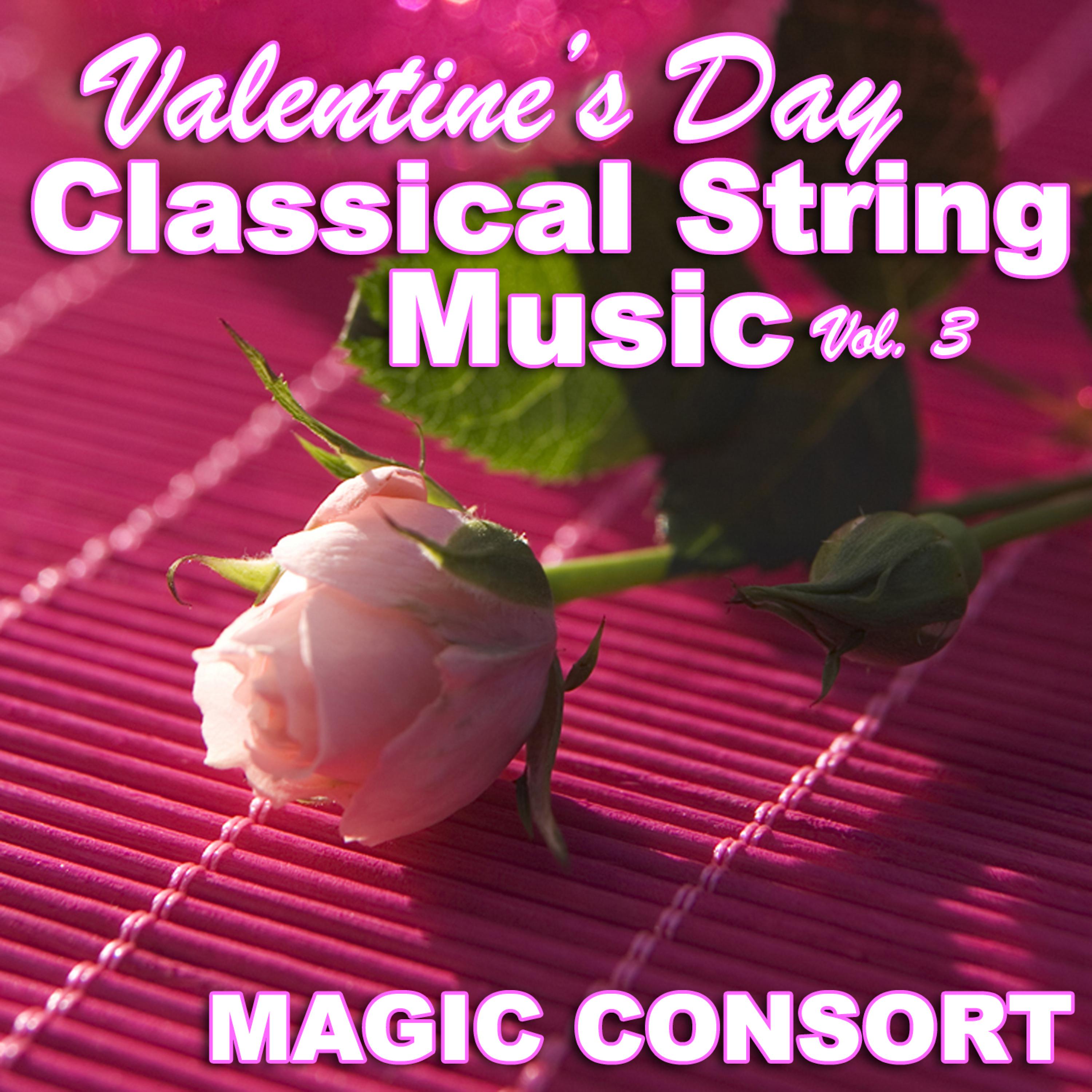 Постер альбома Valentine's Day Classical String Music Vol. 3
