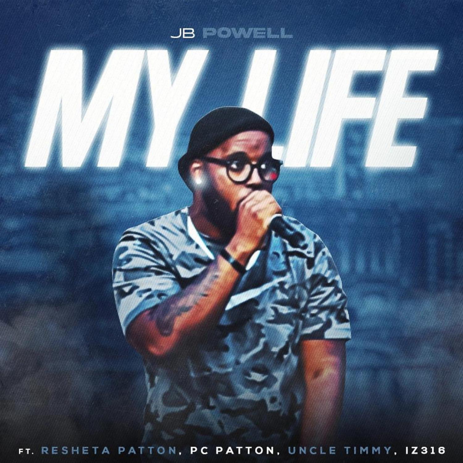 Постер альбома My Life (feat. Resheta Patton, Pc Patton & Tim Henderson)