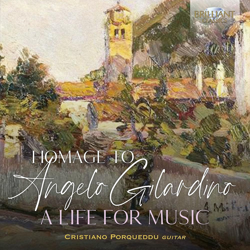 Постер альбома Homage to Angelo Gilardino - A Life for Music