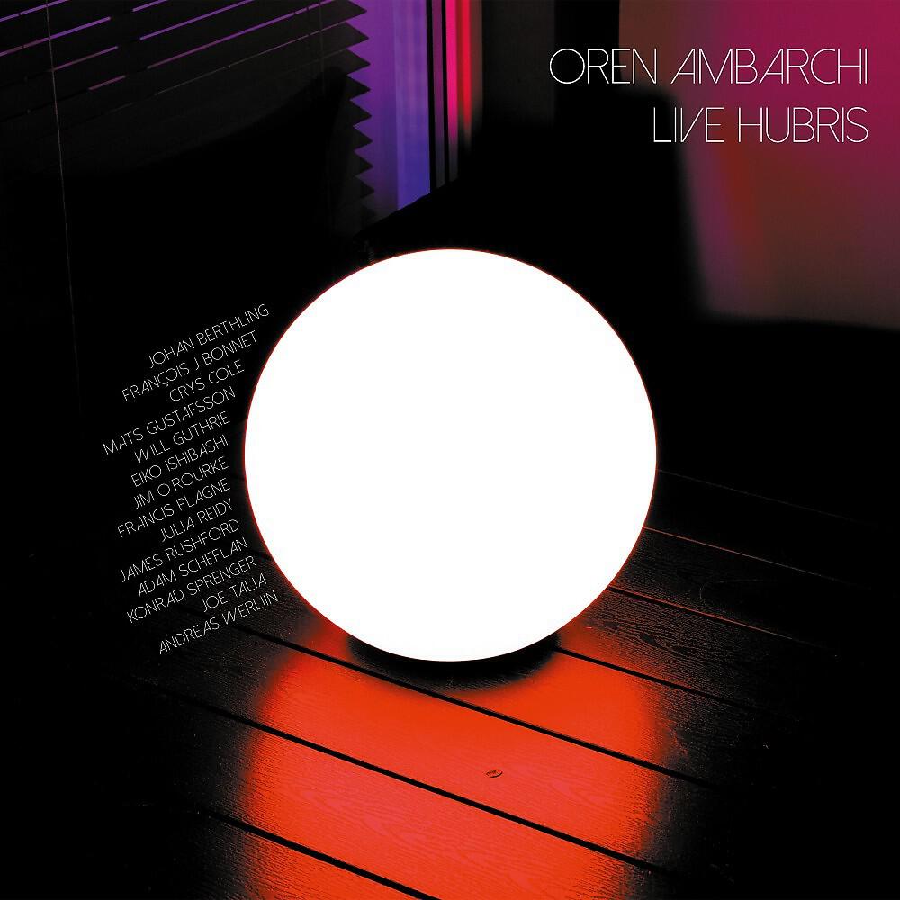 Oren Ambarchi - Live Hubris, Pt. 2