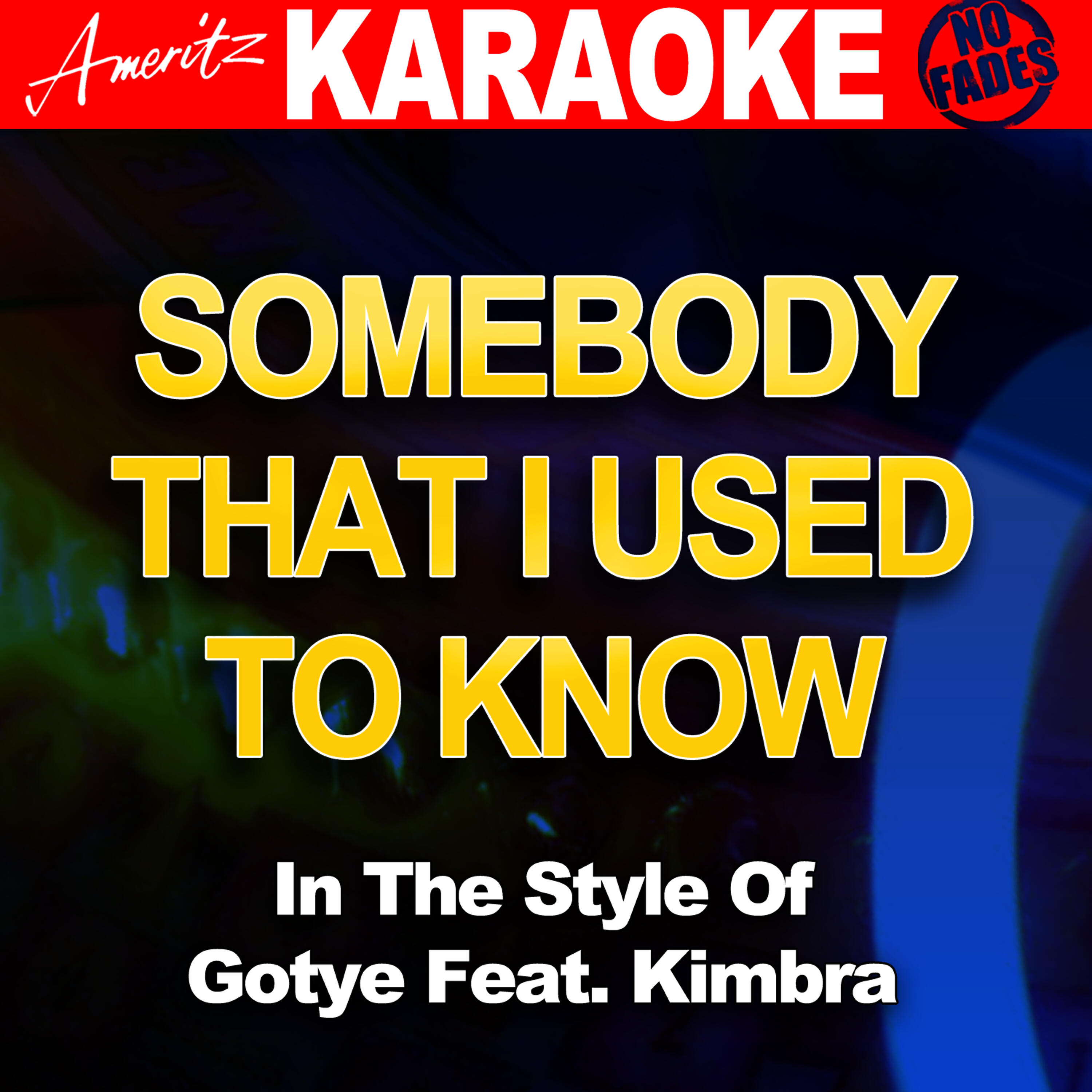 Ameritz Audio Karaoke - Somebody That I Used To Know (In The Style Of Gotye Feat. Kimbra)