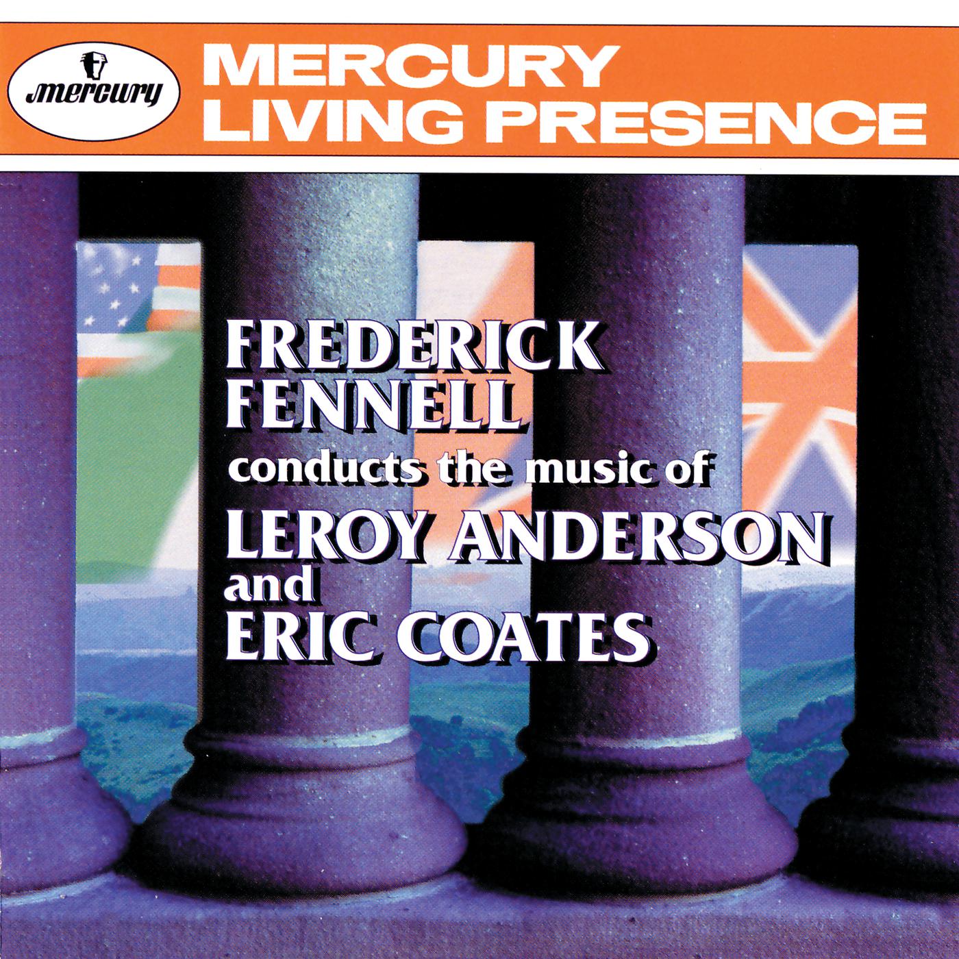 Постер альбома Frederick Fennell Conducts The Music of Leroy Anderson & Eric Coates