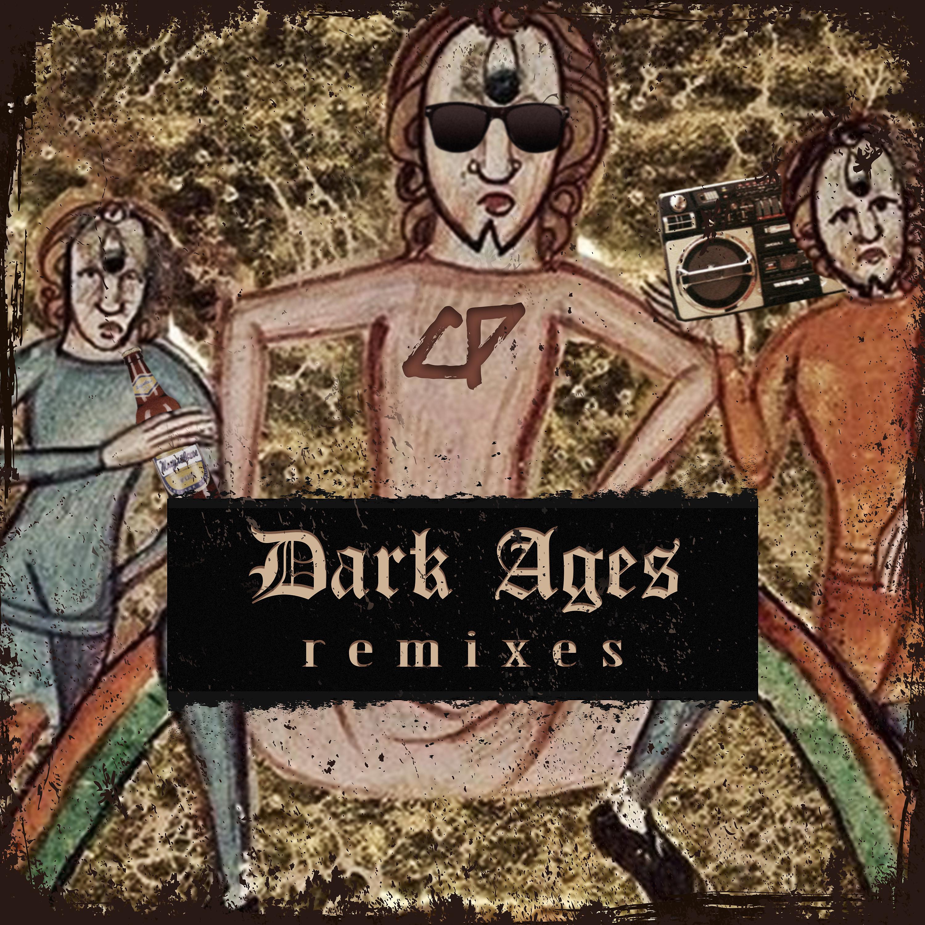Постер альбома Dark Ages Remixes