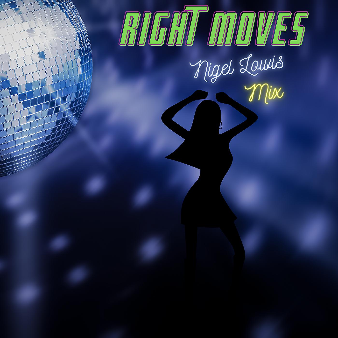Постер альбома Right Moves (Nigel Lowis Mix)