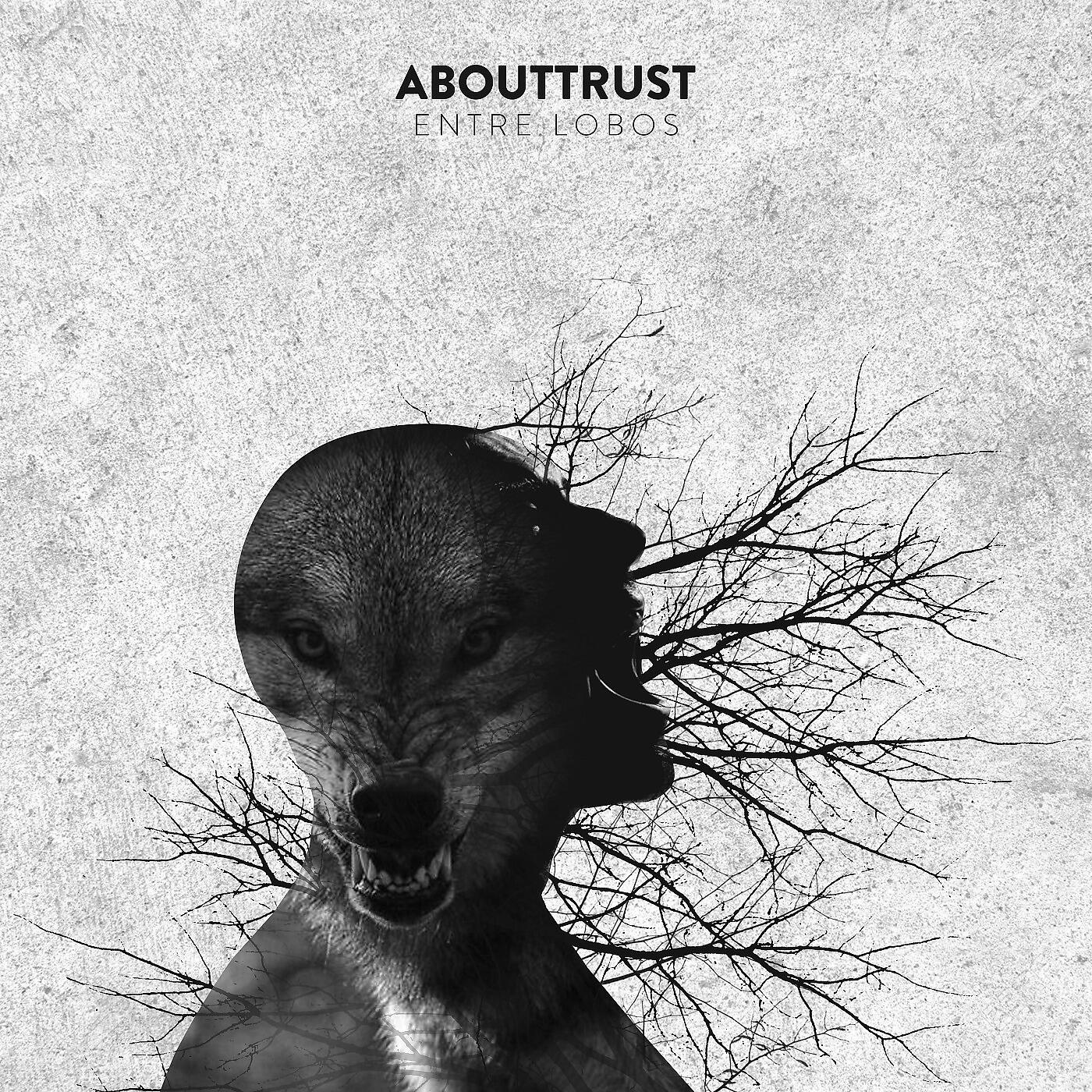 Abouttrust - Entre Lobos