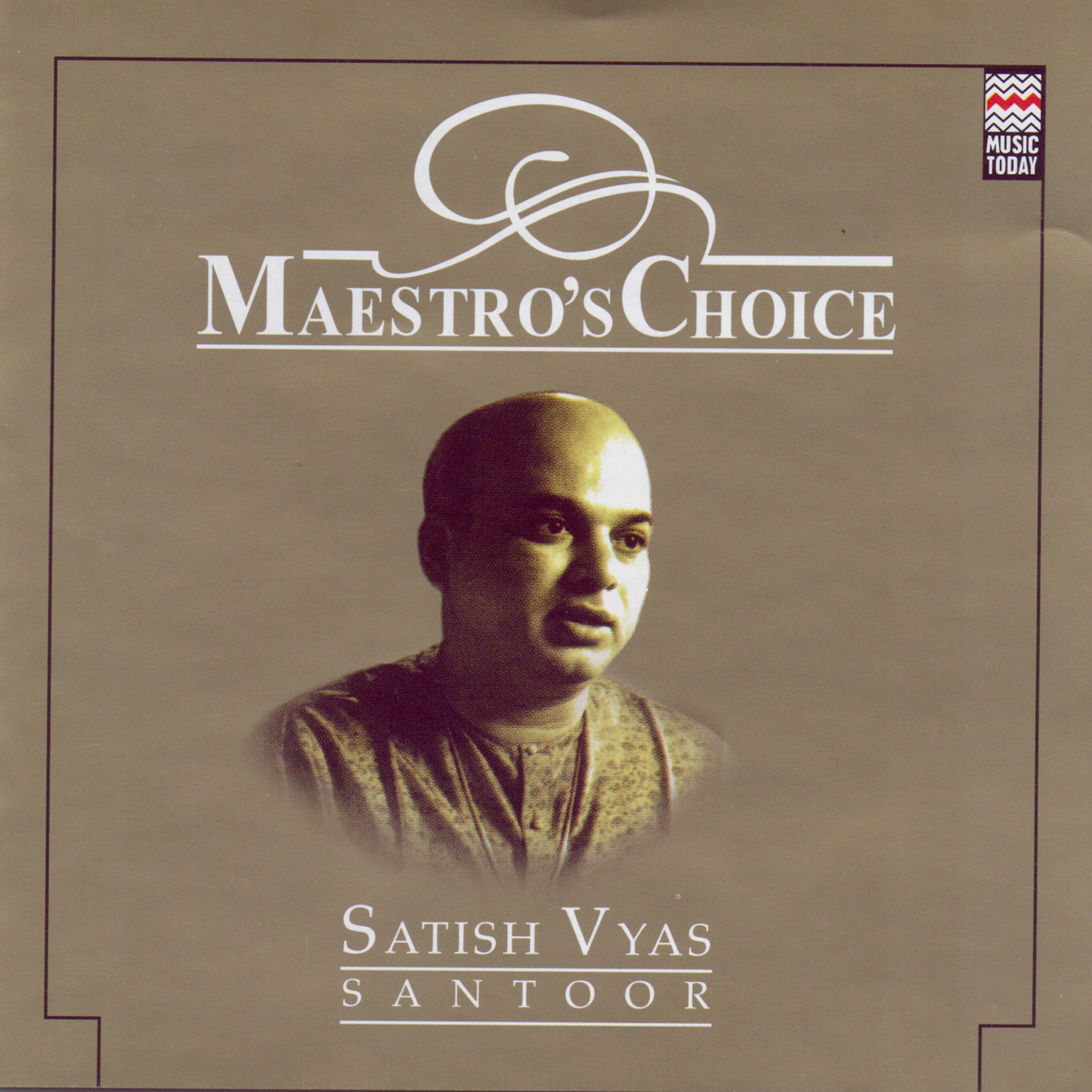 Постер альбома Maestro's Choice - Satish Vyas