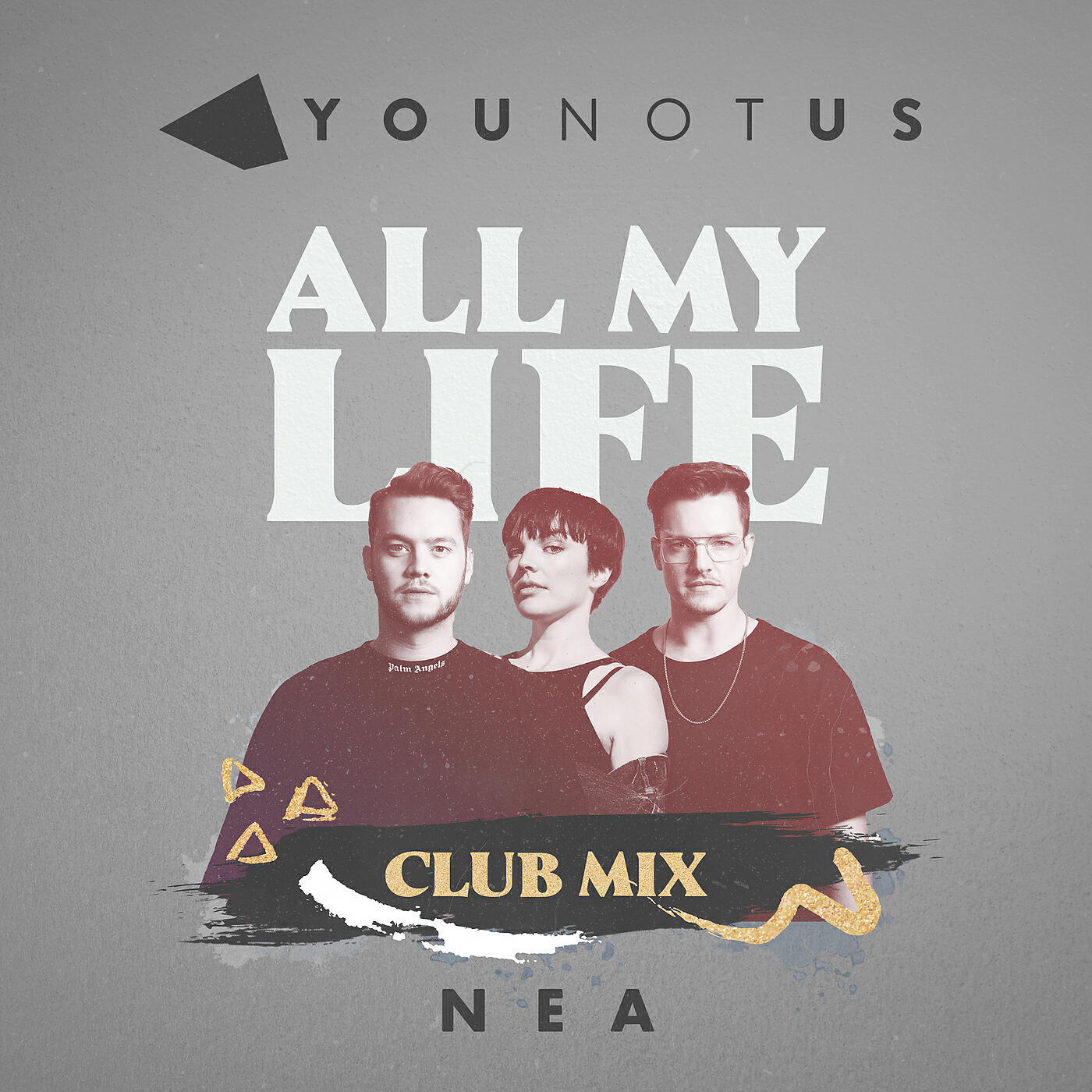 YouNotUs - All My Life (YouNotUs Club Mix)