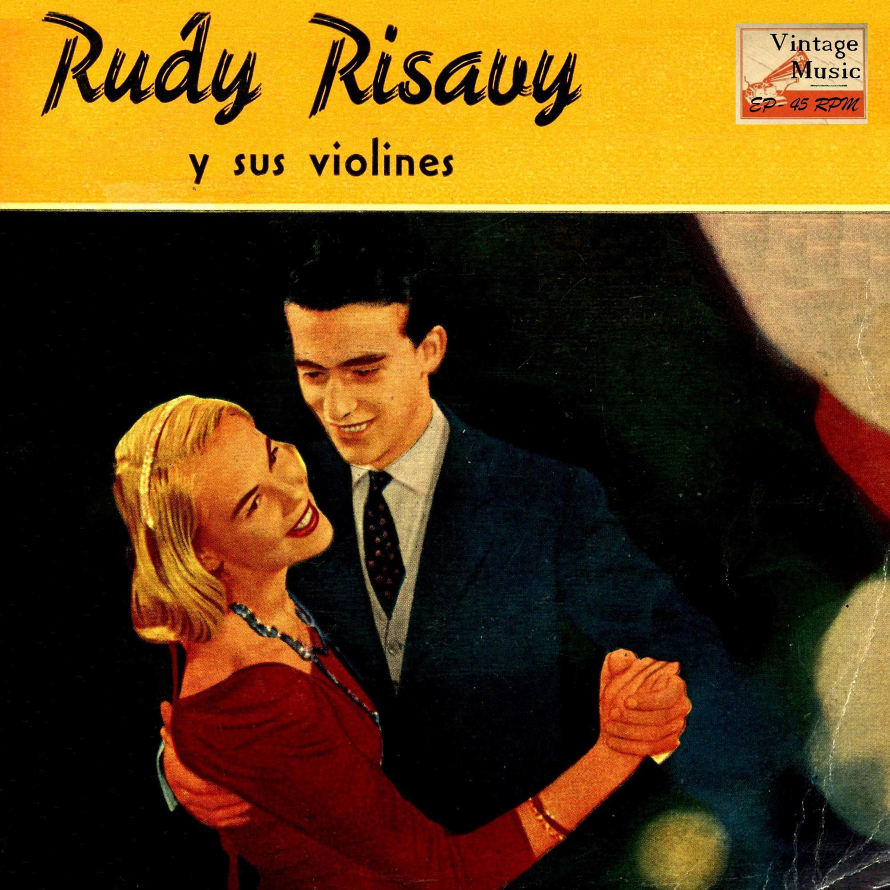 Постер альбома Vintage Dance Orchestras Nº 85 - EPs Collectors, "Rudy Risavy Y Sus Violines"