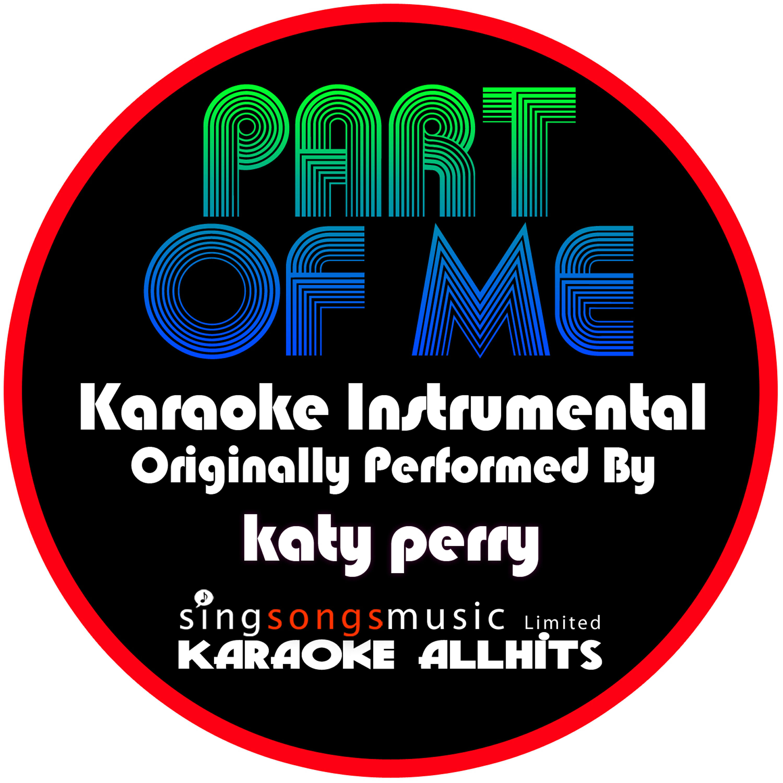 Karaoke All Hits - Part of Me (Originally Performed By Katy Perry) [Instrumental Version]