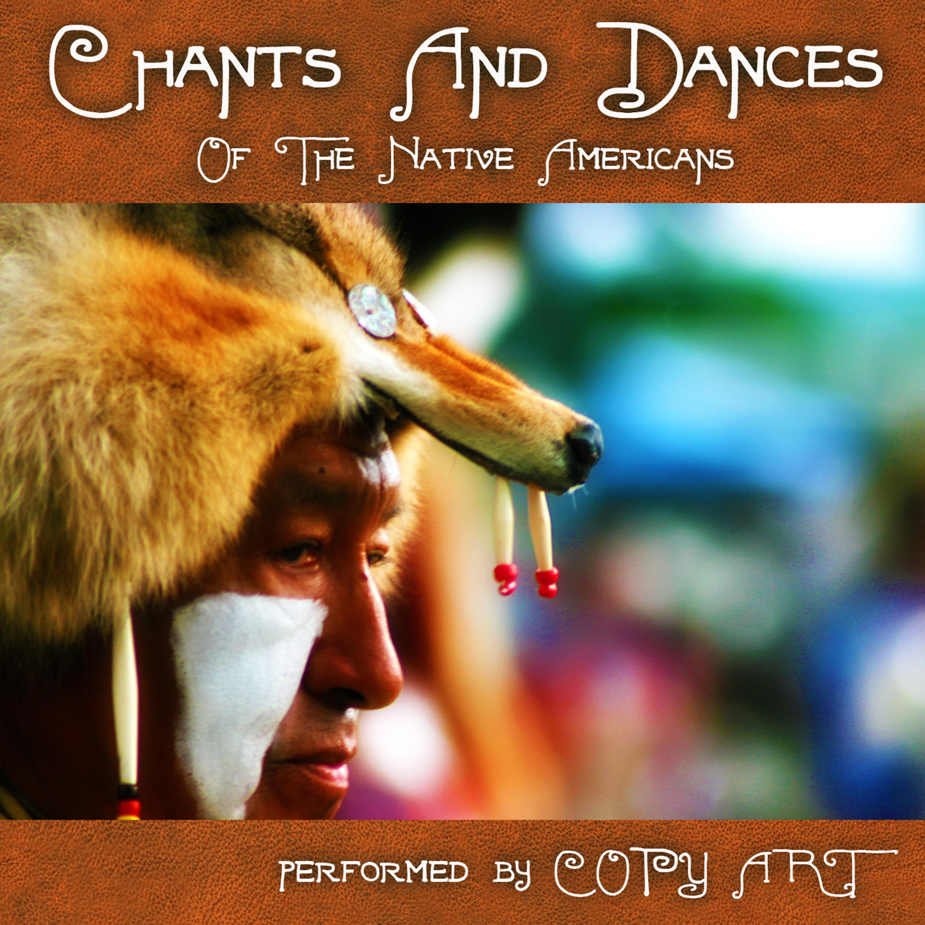 Постер альбома Chants and Dances Of The Native Americans