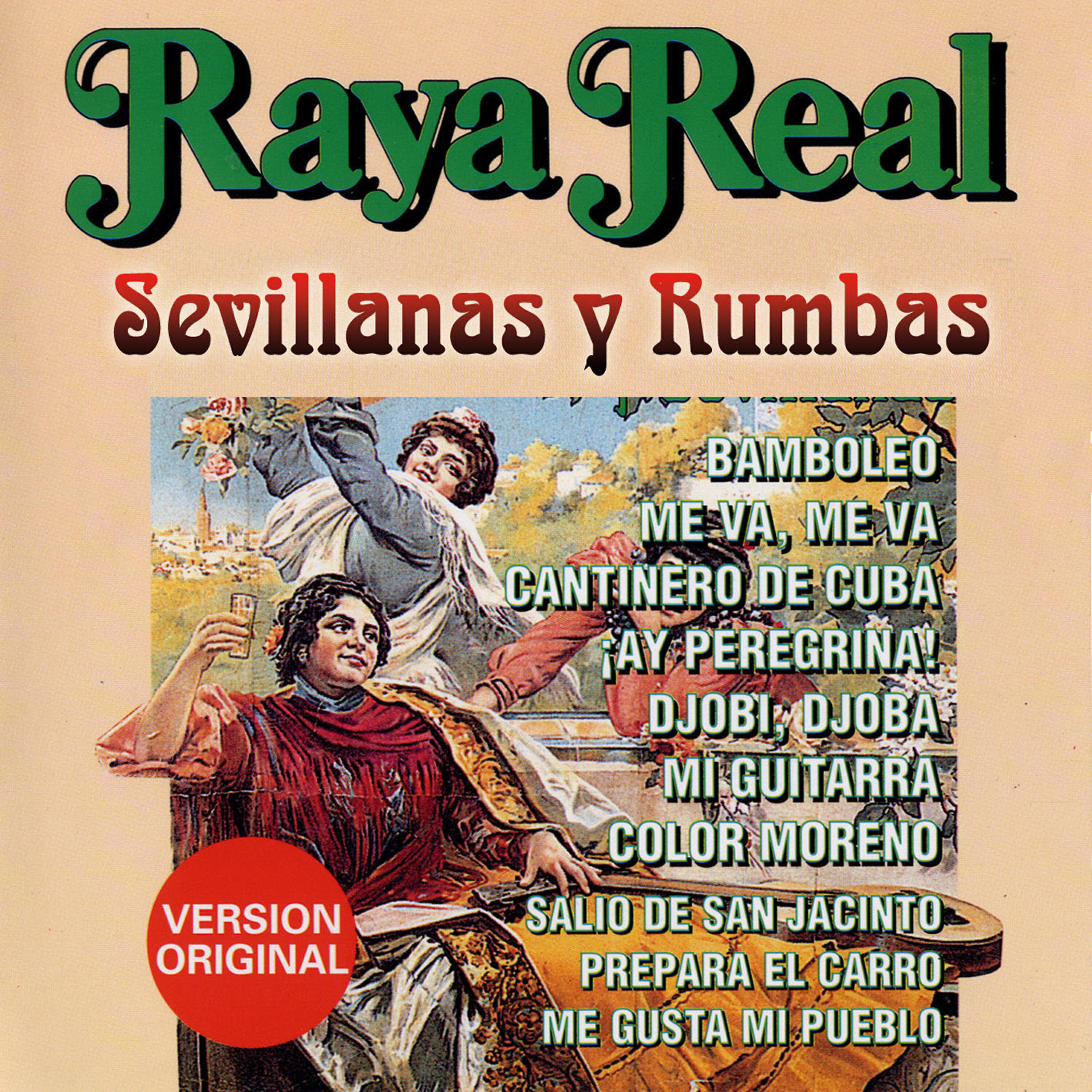 Raya Real - Sevillanas: Me Gusta Mi Pueblo / Vente a la Manta