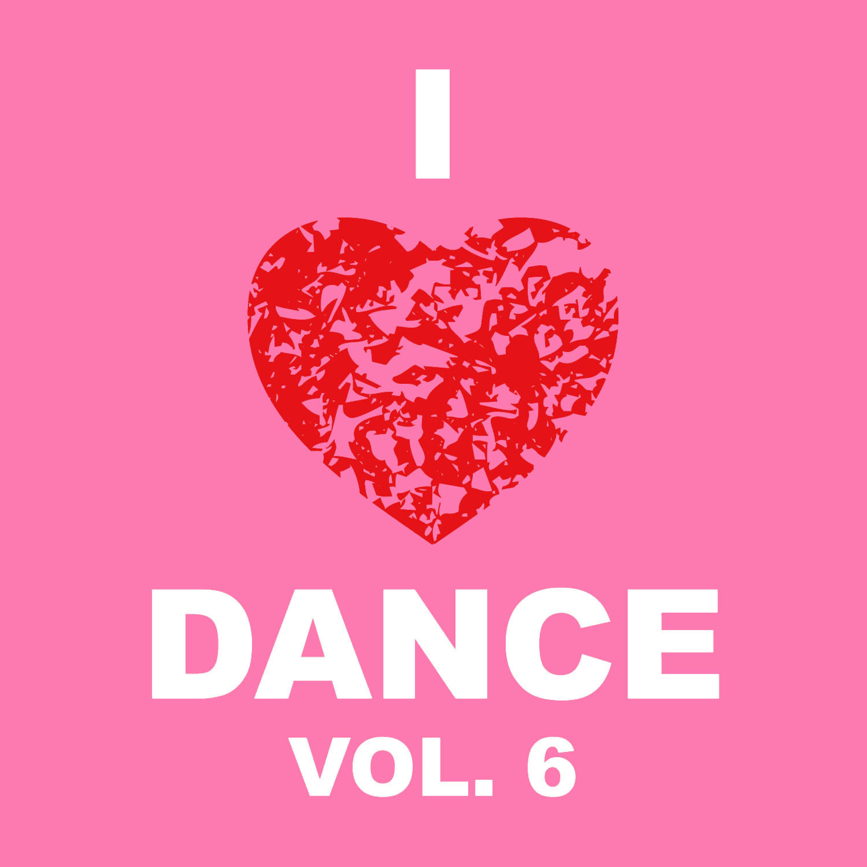 Постер альбома I Love Dance, Vol. 6