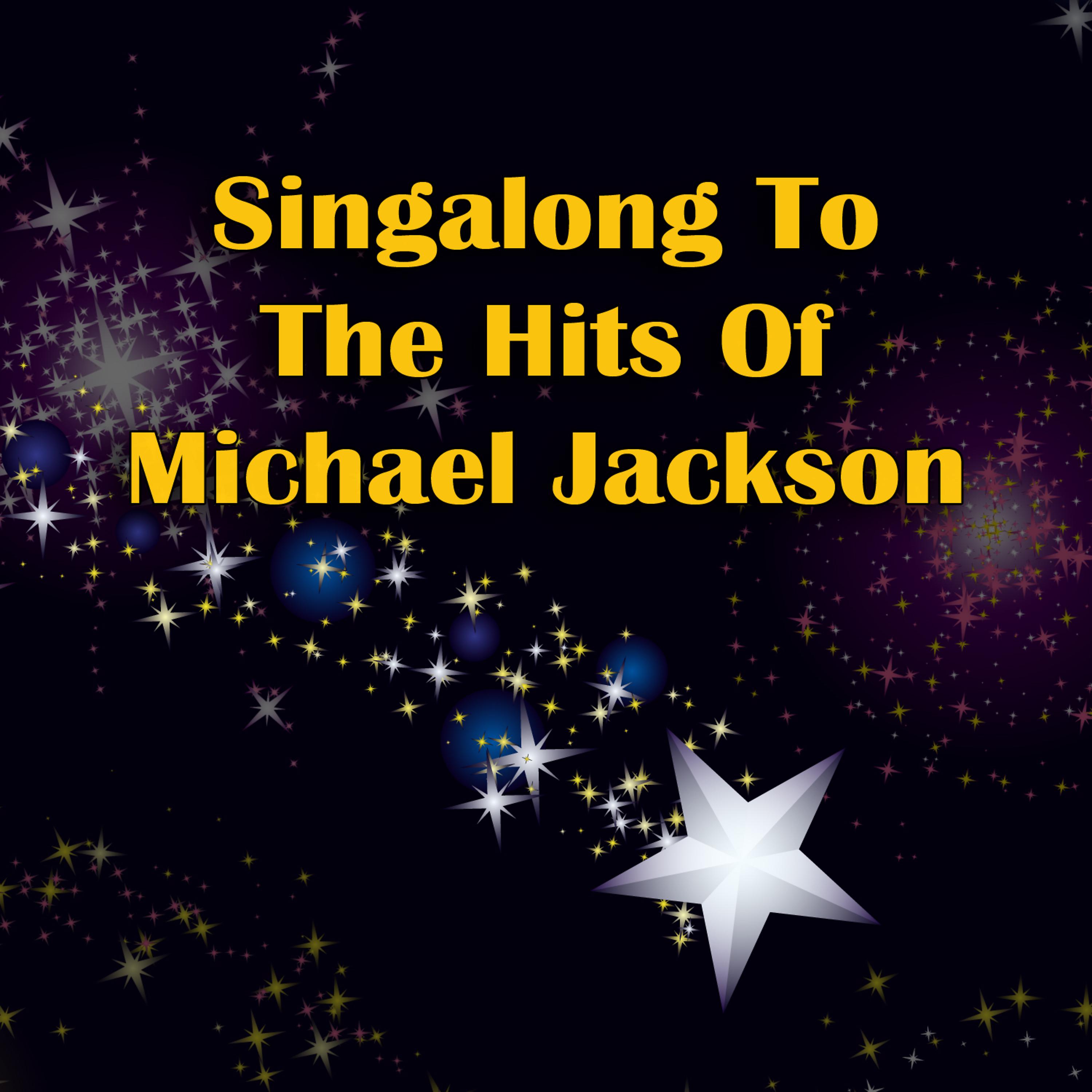 Постер альбома Singalong To The Hits Of Michael Jackson
