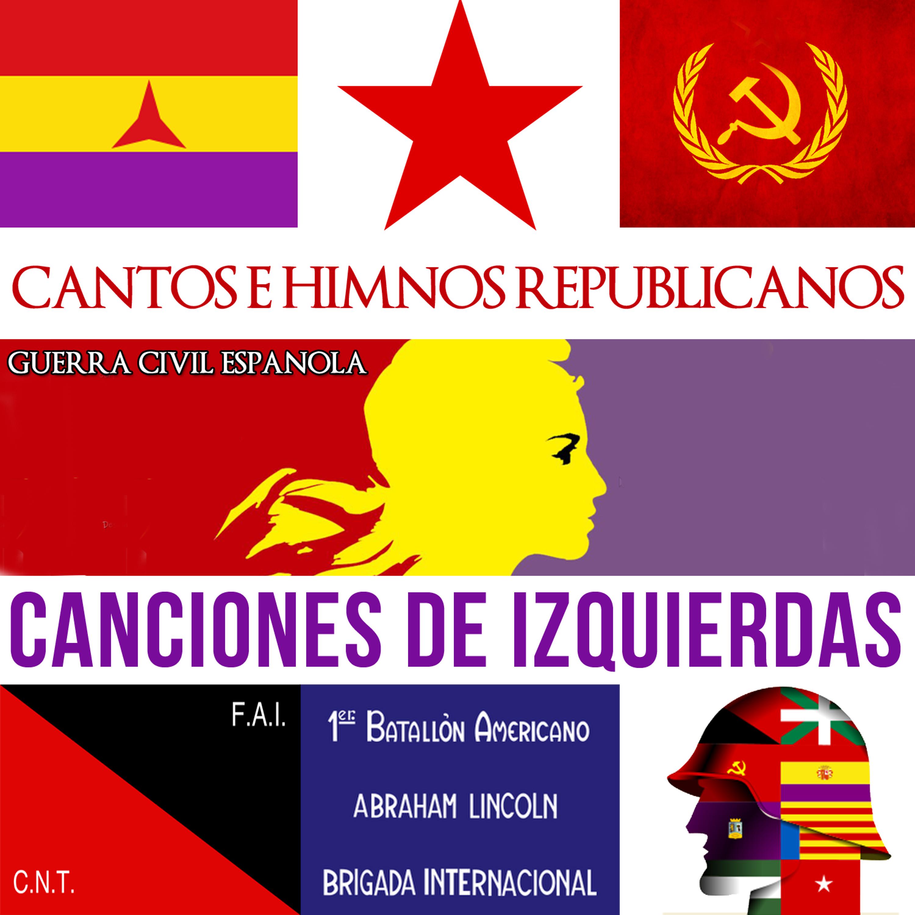 Постер альбома Canciones De Izquierdas, Guerra Civil Española. Canciones E Himnos Republicanos