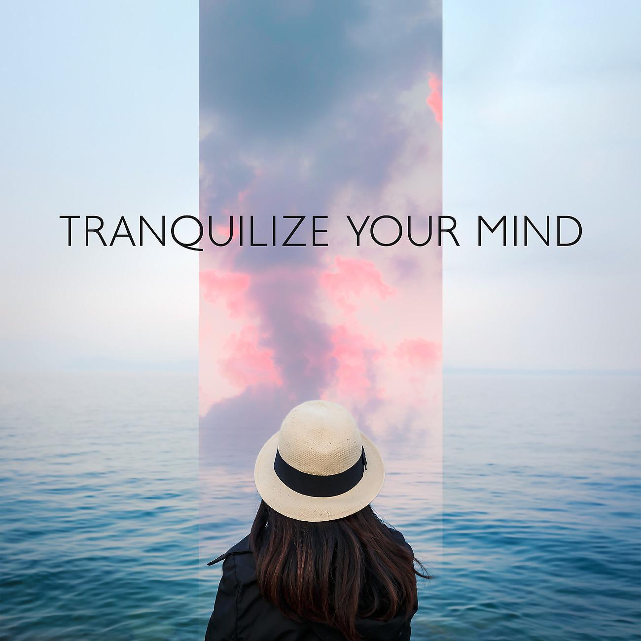 Постер альбома Tranquilize Your Mind