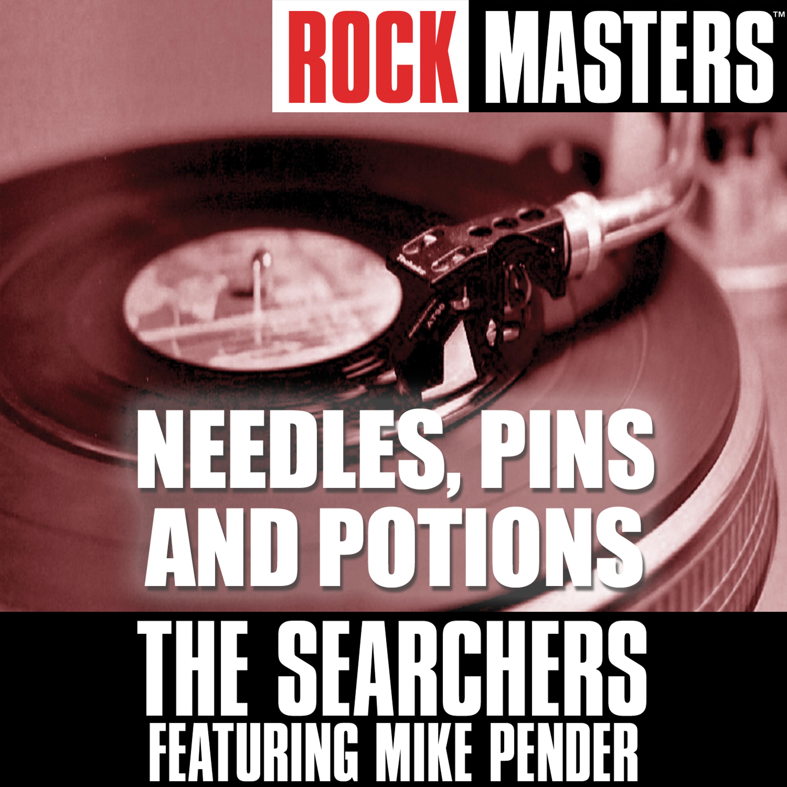 Постер альбома Rock Masters: Needles, Pins and Potions