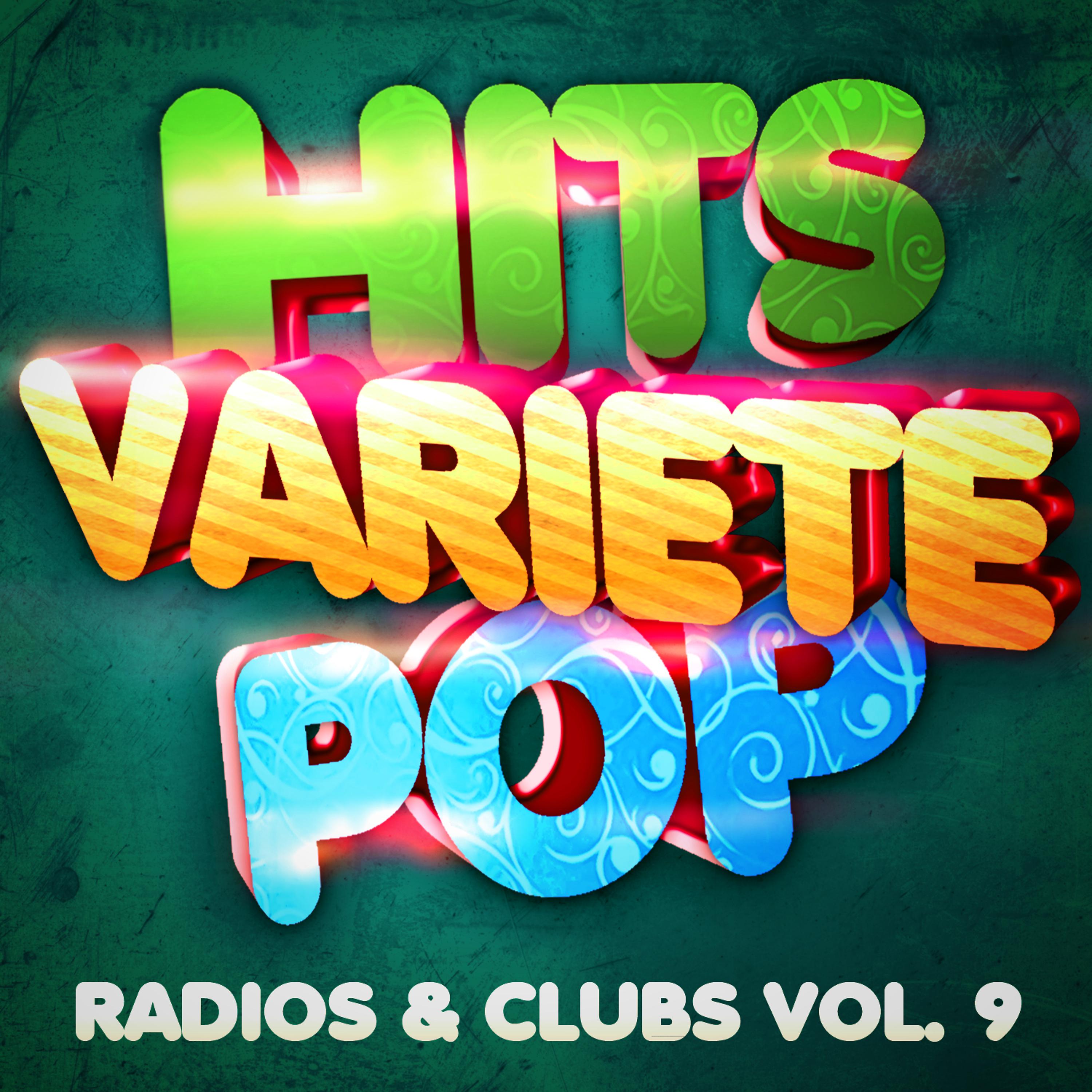 Постер альбома Hits Variété Pop Vol. 9 (Top Radios & Clubs)
