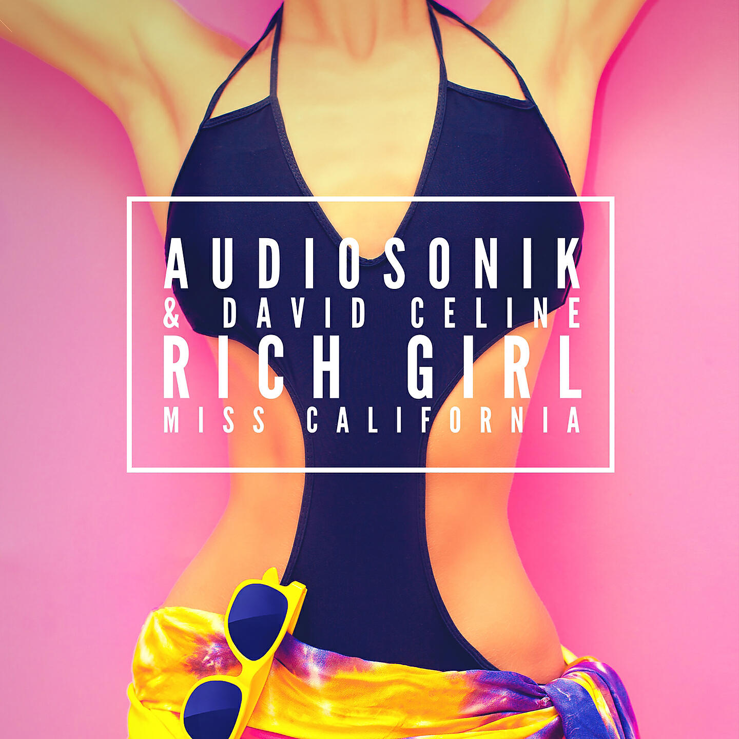 Audiosonik - Rich Girl (Miss California)