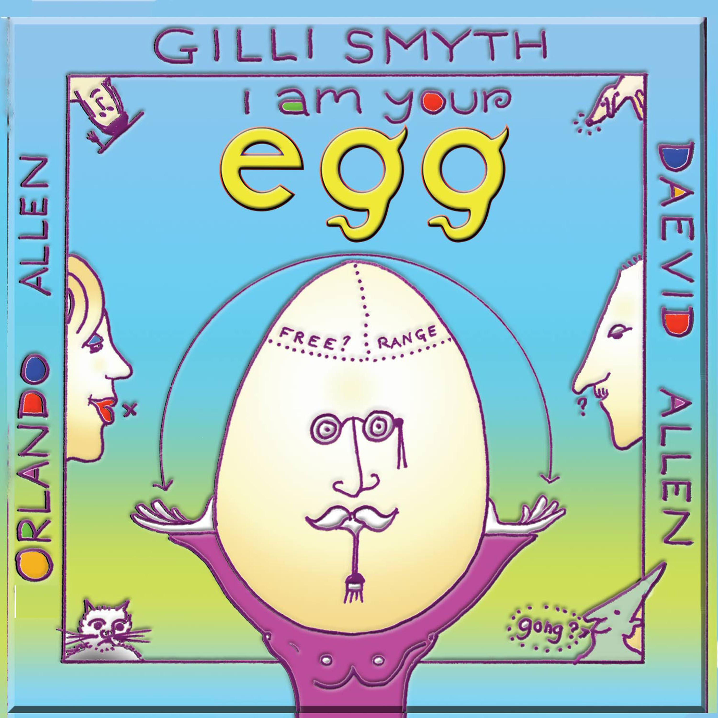 Постер альбома I Am Your Egg
