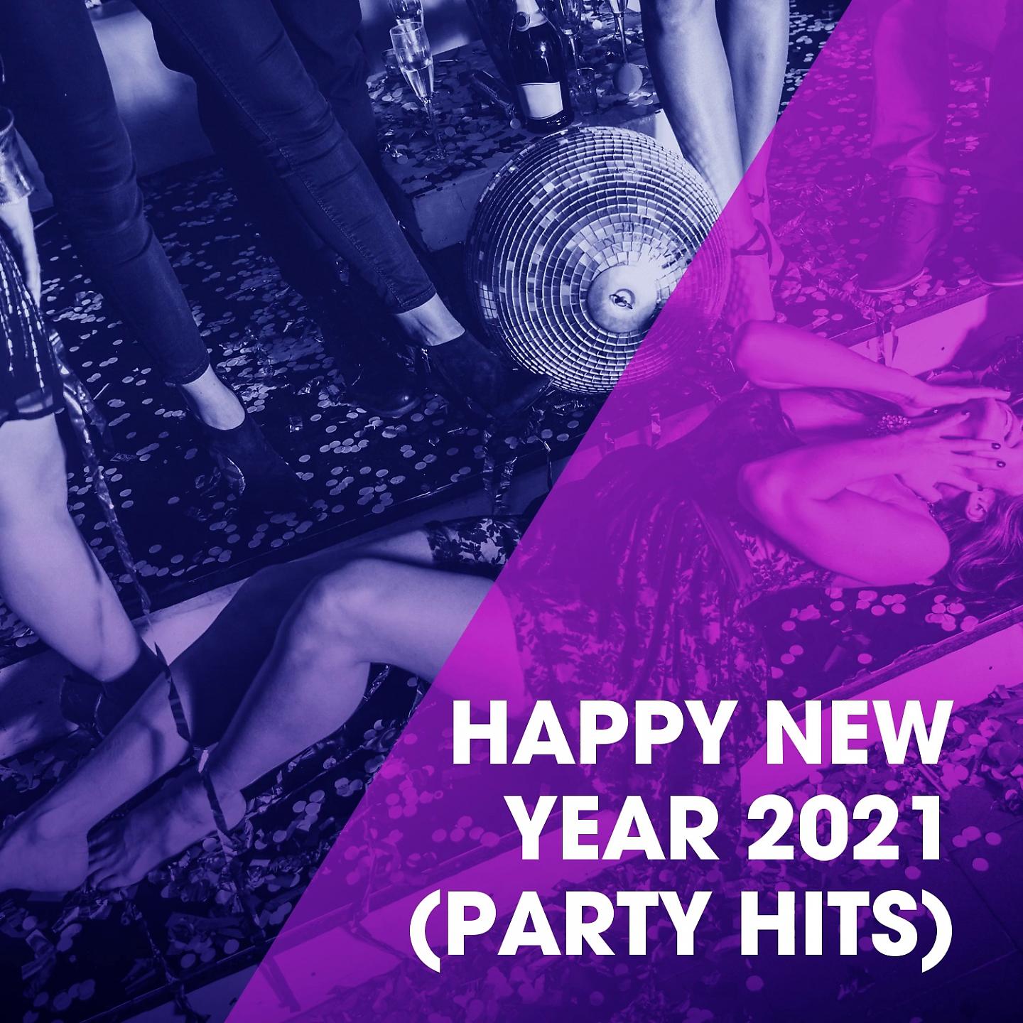 Постер альбома Happy New Year 2021 (Party Hits)