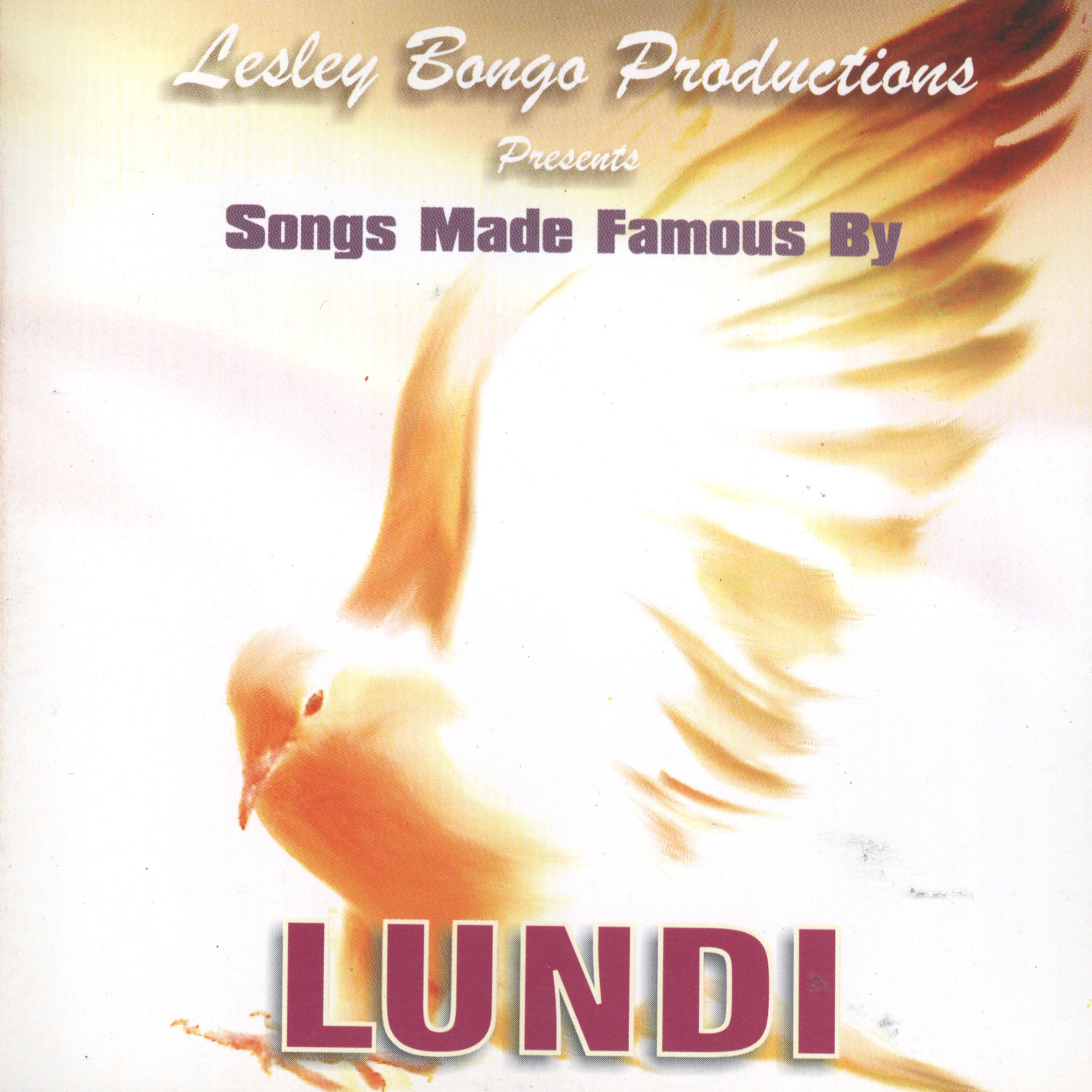 Постер альбома Lesley Bongo Productions Presents Hits Made Famous By - Lundi