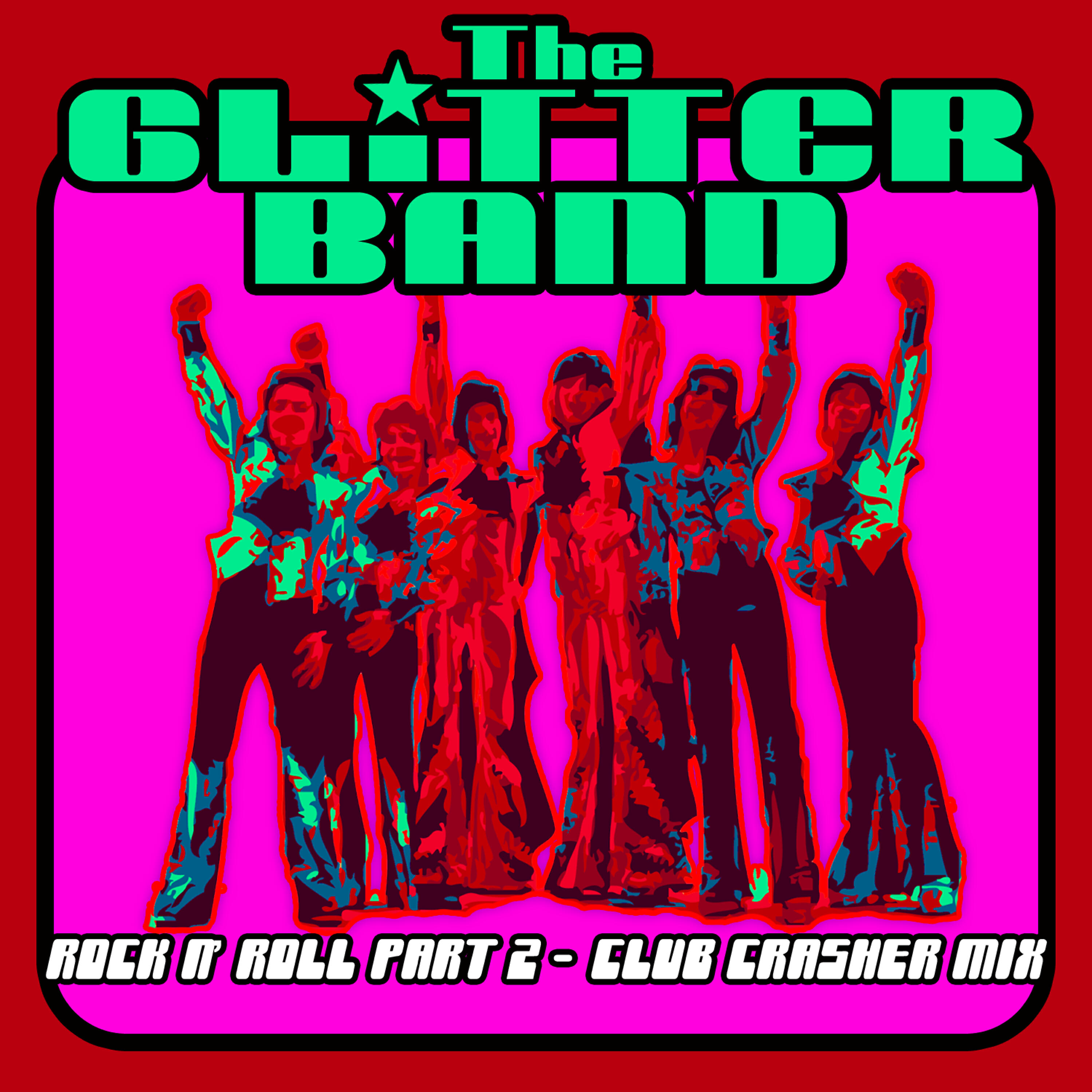 The Glitter Band - Rock N’ Roll Part 2 (Club Crasher Mix)
