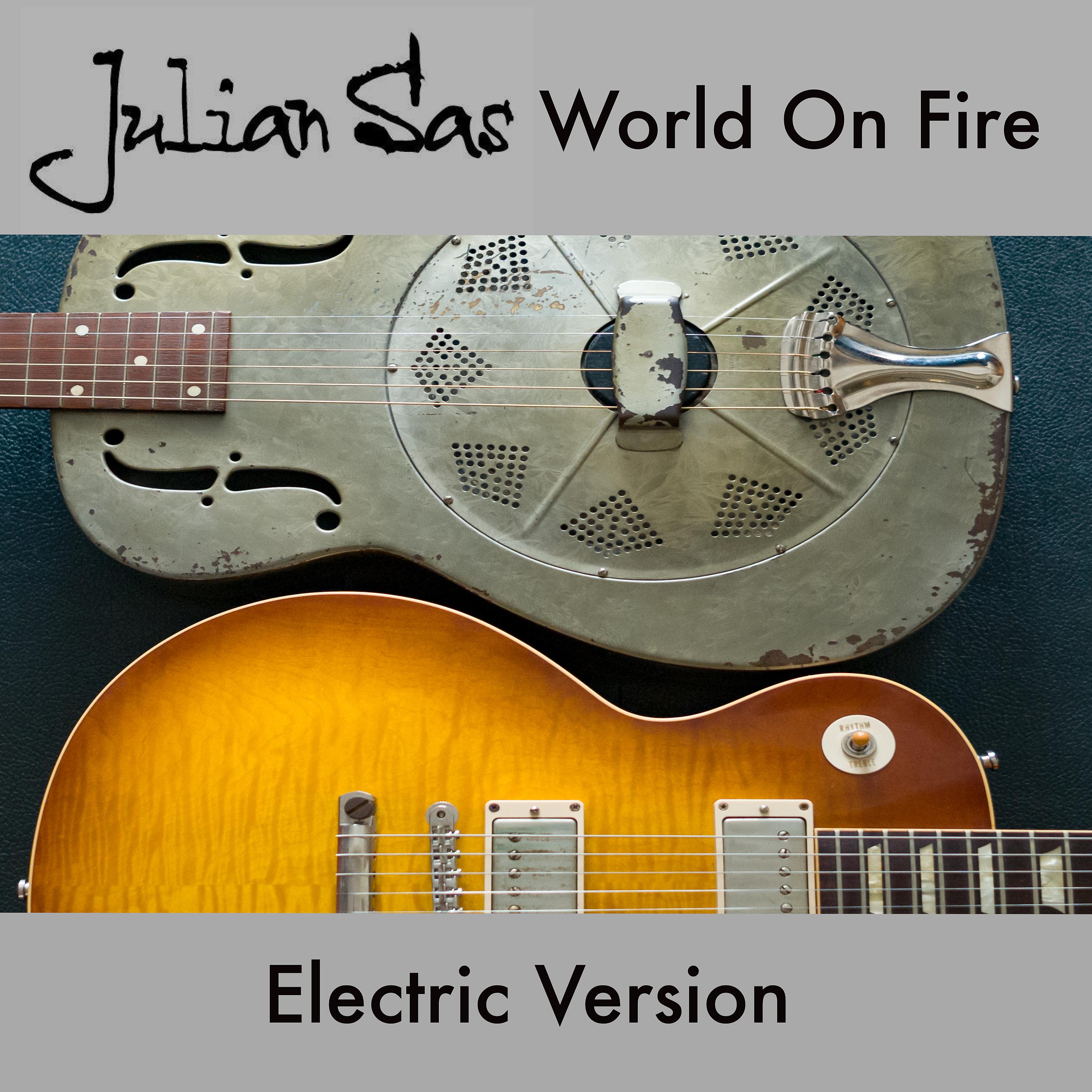 Постер альбома World on Fire (Electric Version)