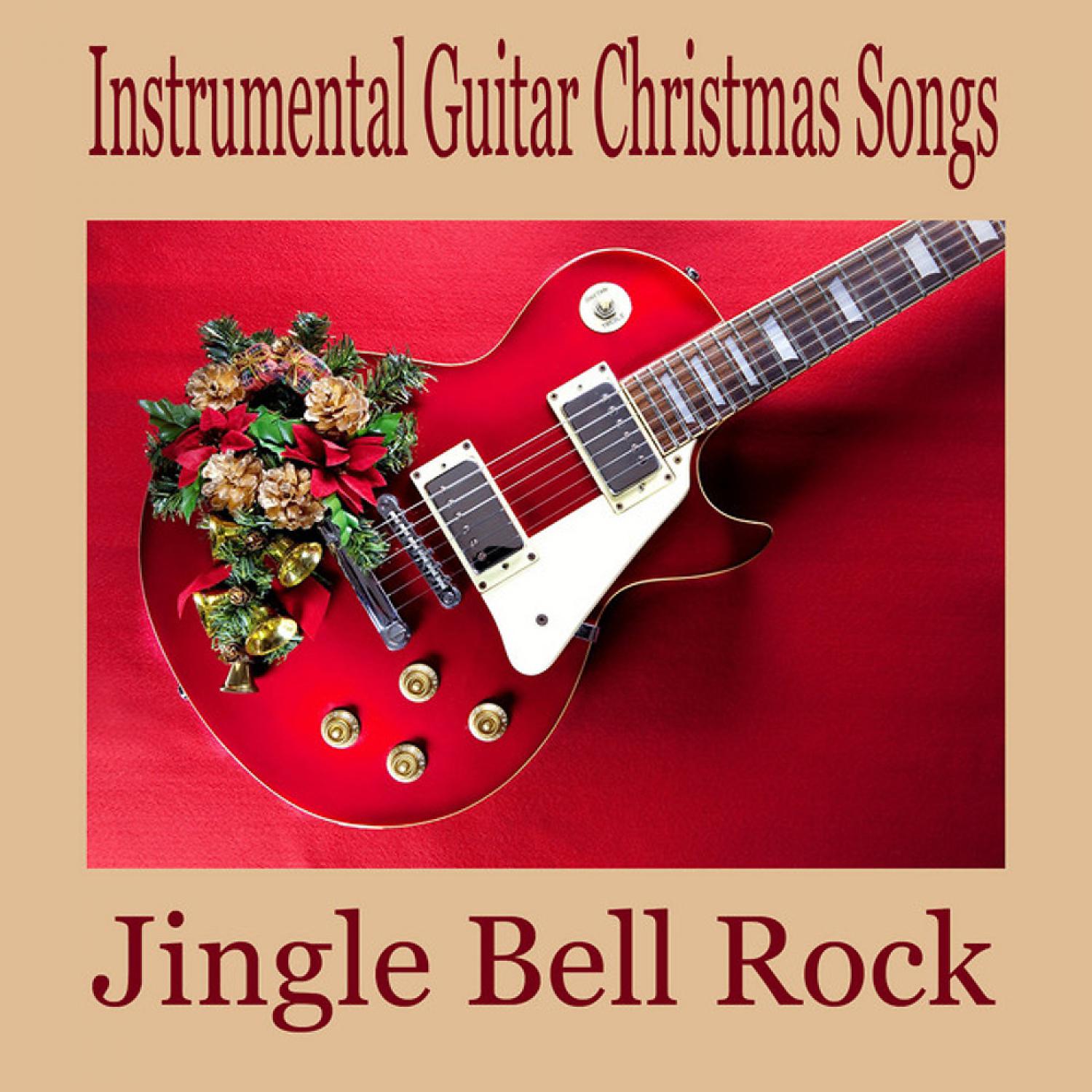 Постер альбома Instrumental Guitar Christmas Songs: Jingle Bell Rock