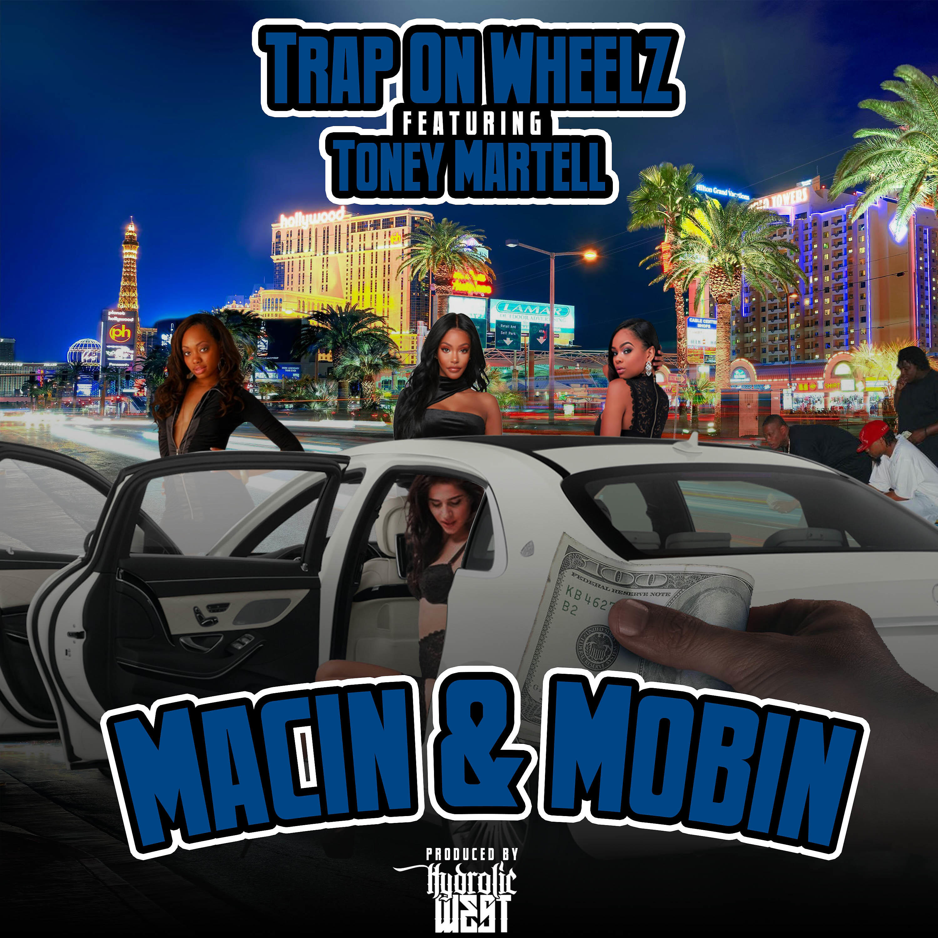 Trap On Wheelz - Macin & Mobin (feat. Toney Martell)