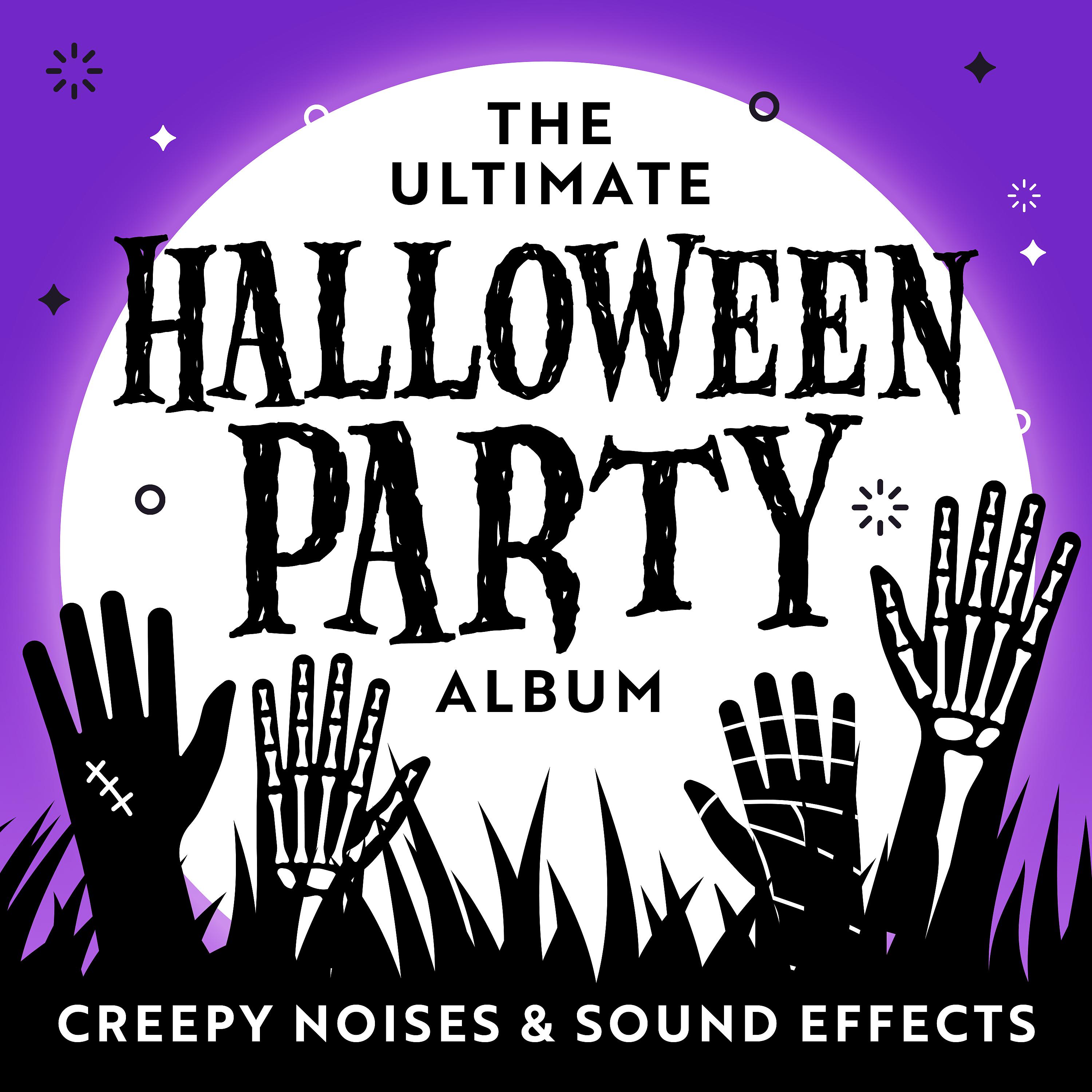 Постер альбома The Ultimate Halloween Party Album (Creepy Noises & Sound Effects)