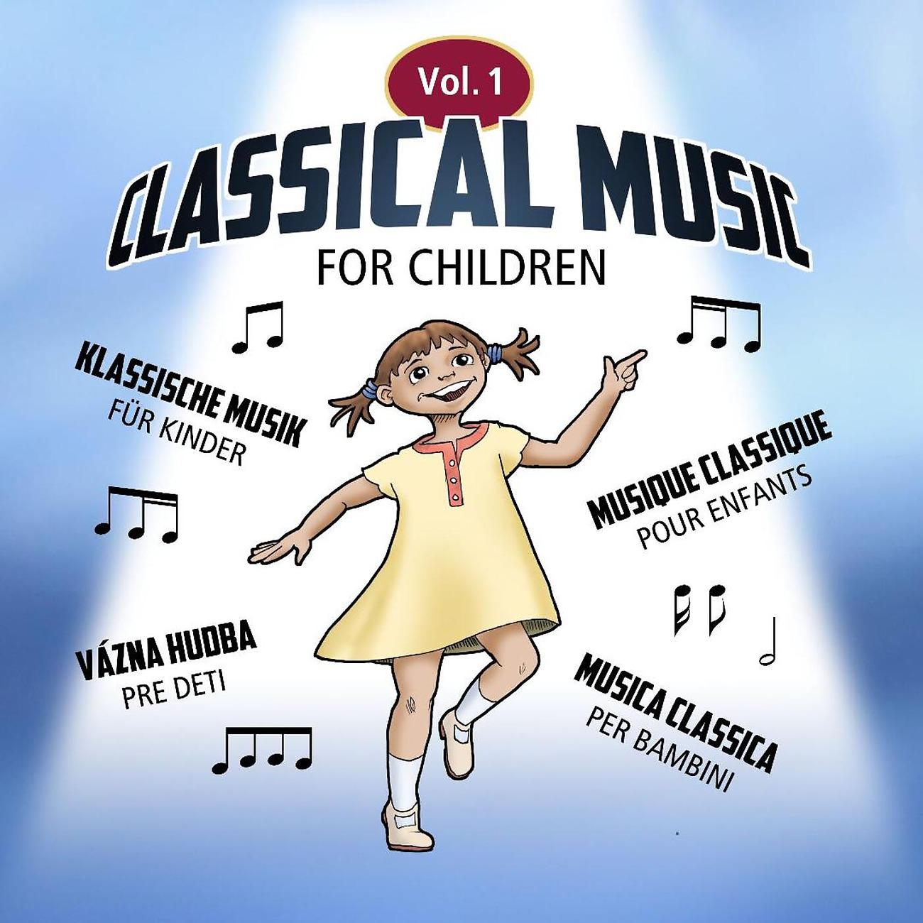 Постер альбома Classical Music for Children, vol.1 / Klassische Musik für Kinder, vol.1 / Musique Classique pour enfants, vol.1 / Musica classica per bambini, vol.1 Váznahudba pre deti, vol.1