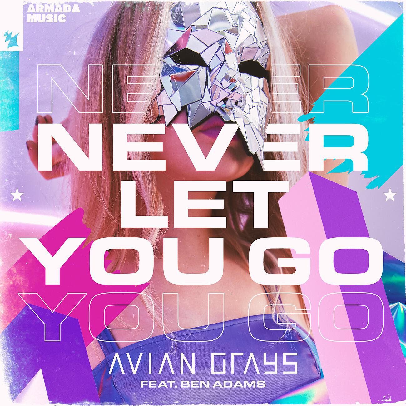 AVIAN GRAYS - Never Let You Go (Extended Mix)